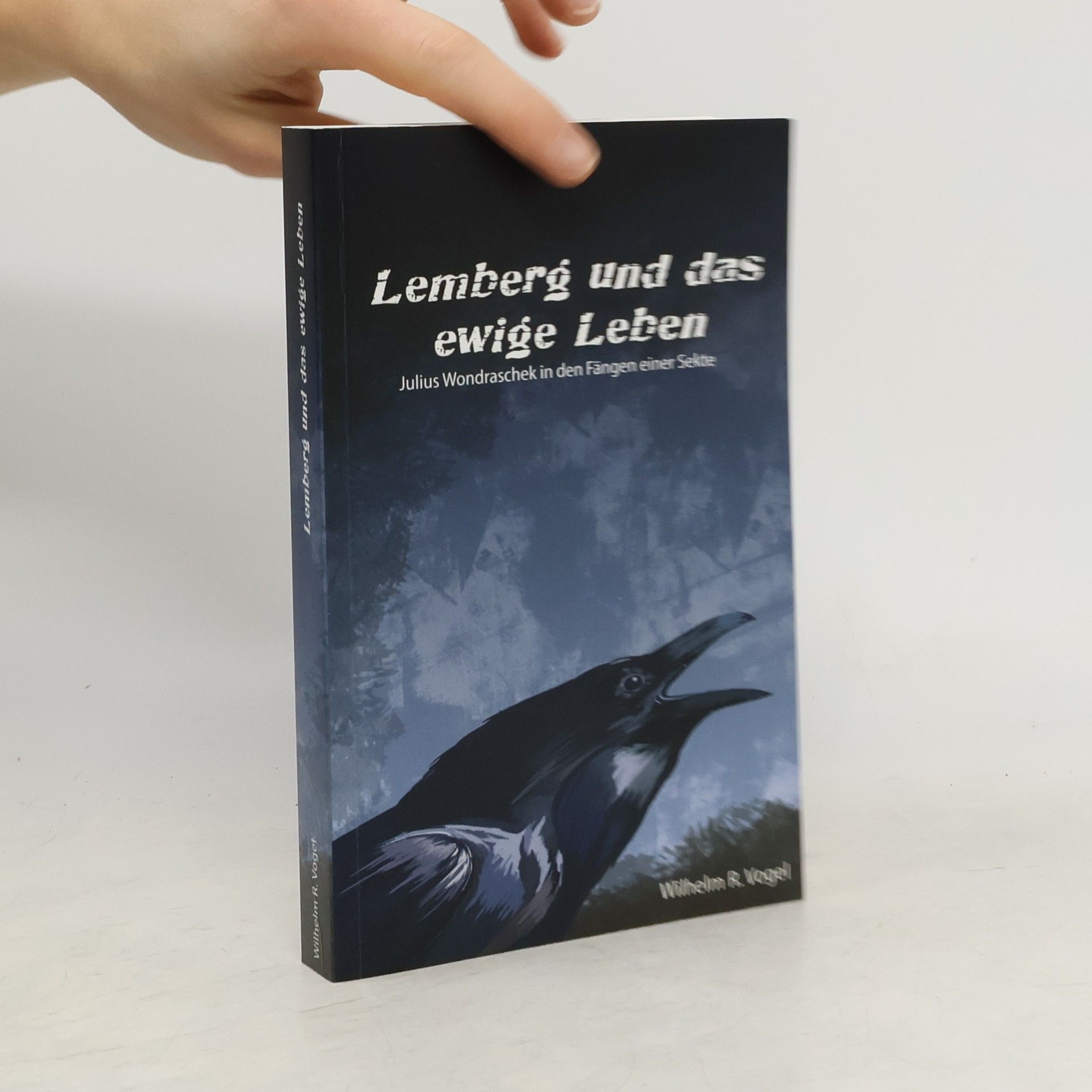 Wilhelm R. Vogel Lemberg und das Ewige Leben