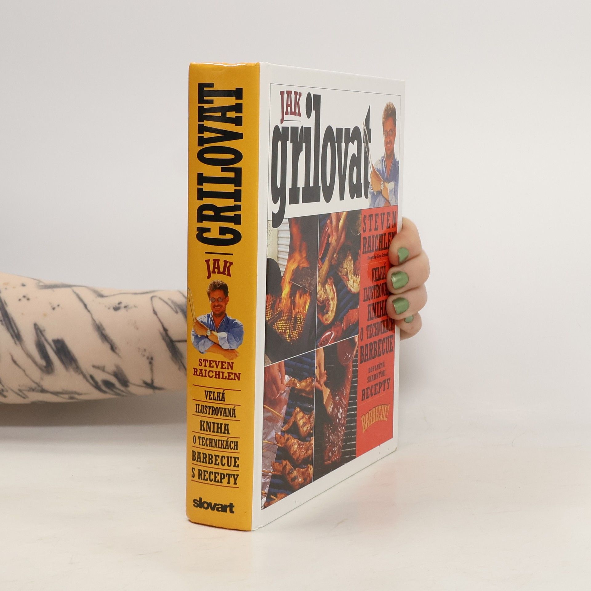 Steven Raichlen Jak grilovat