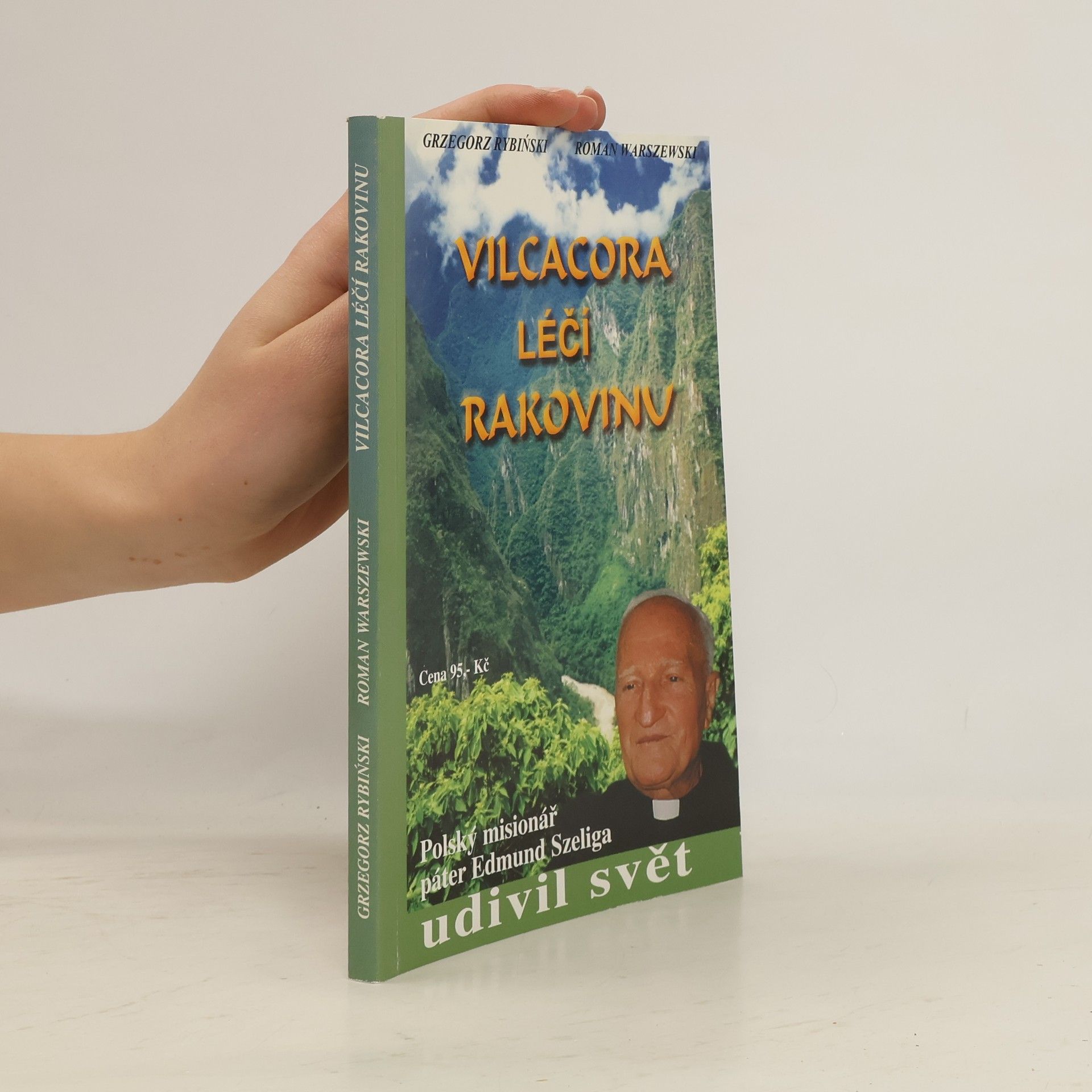 Grzegorz Rybiński Vilcacora léčí rakovinu