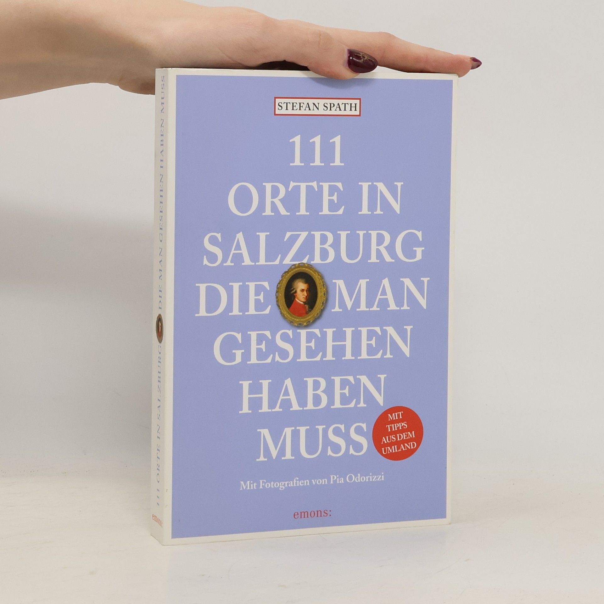 Stefan Spath 111 Orte in Salzburg, die man gesehen habe muss