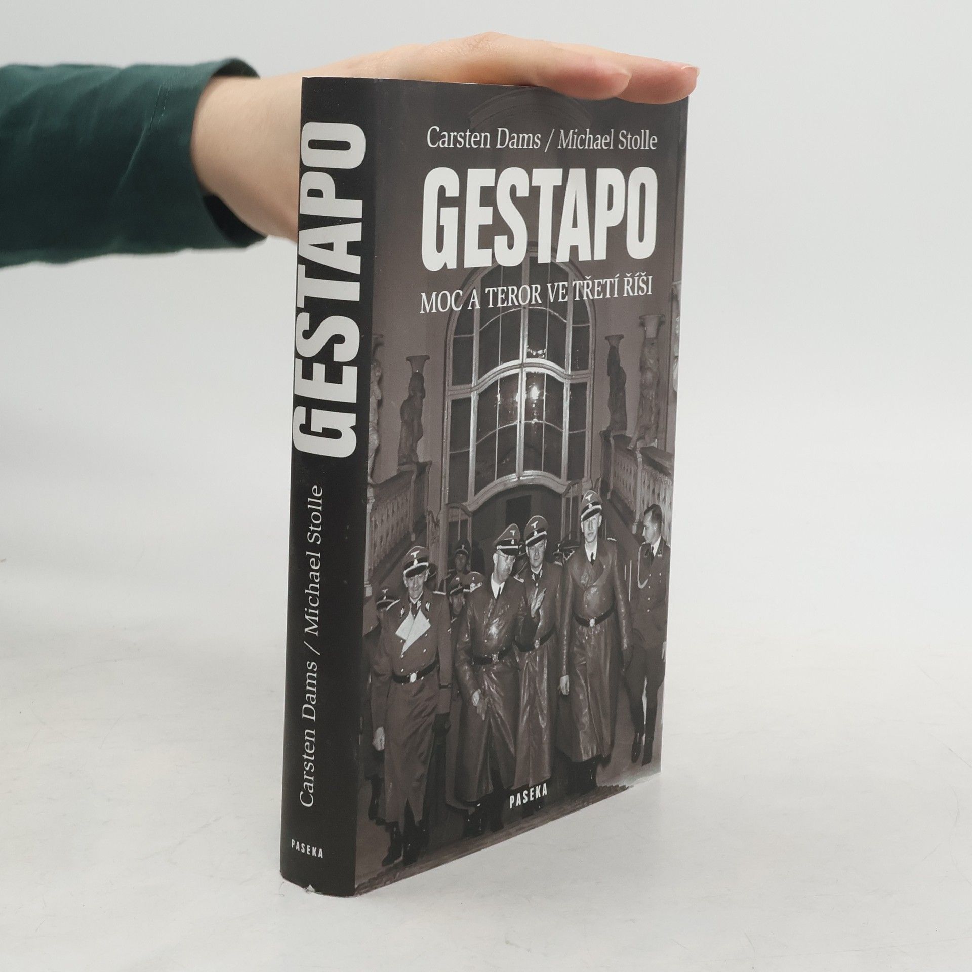 Carsten Dams Gestapo: Moc a teror ve Třetí říši