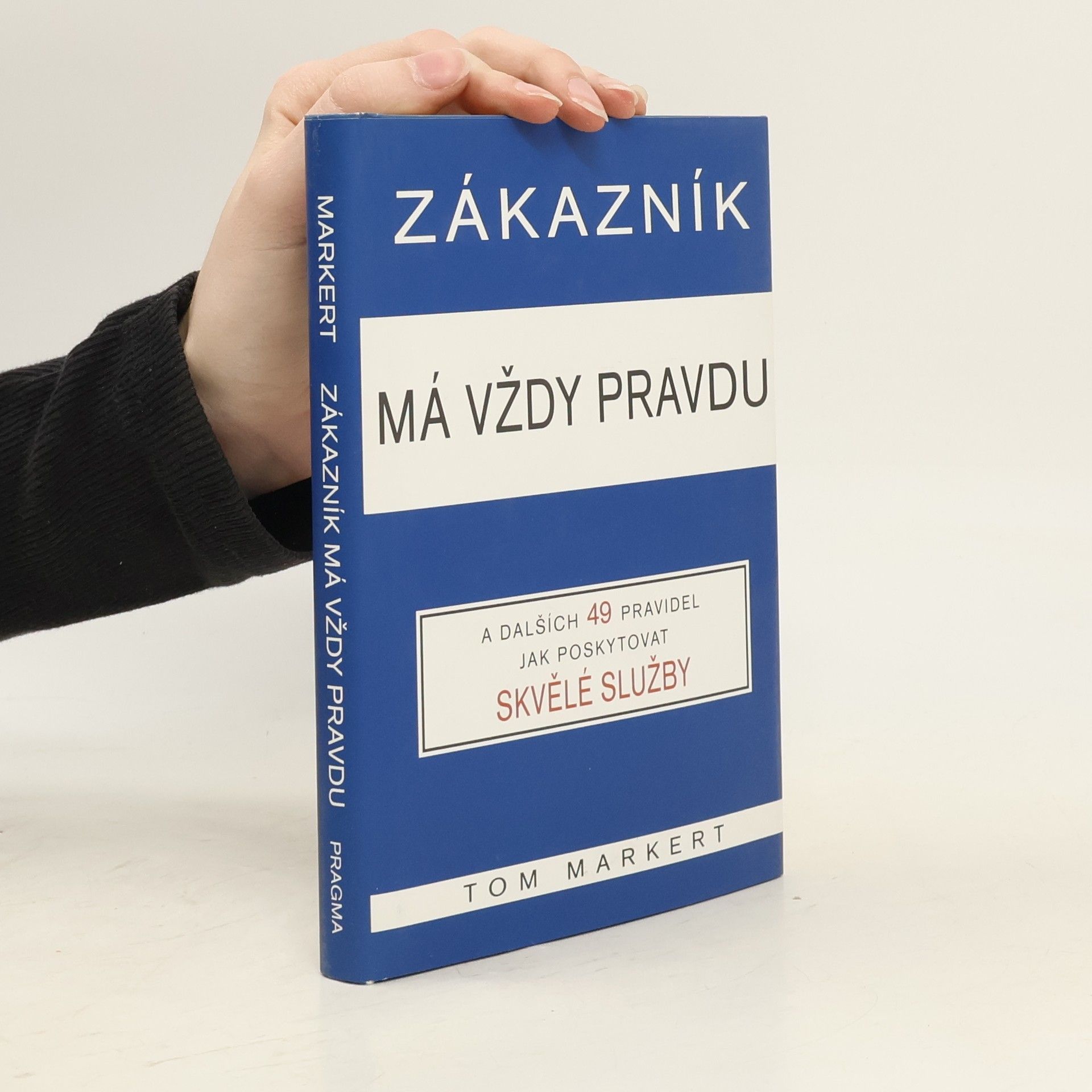 Tom Markert Zákazník má vždy pravdu