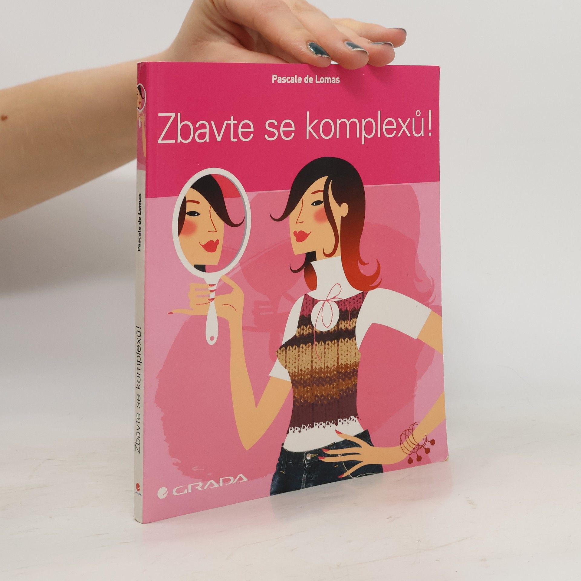 Pascale de Lomas Zbavte se komplexů!