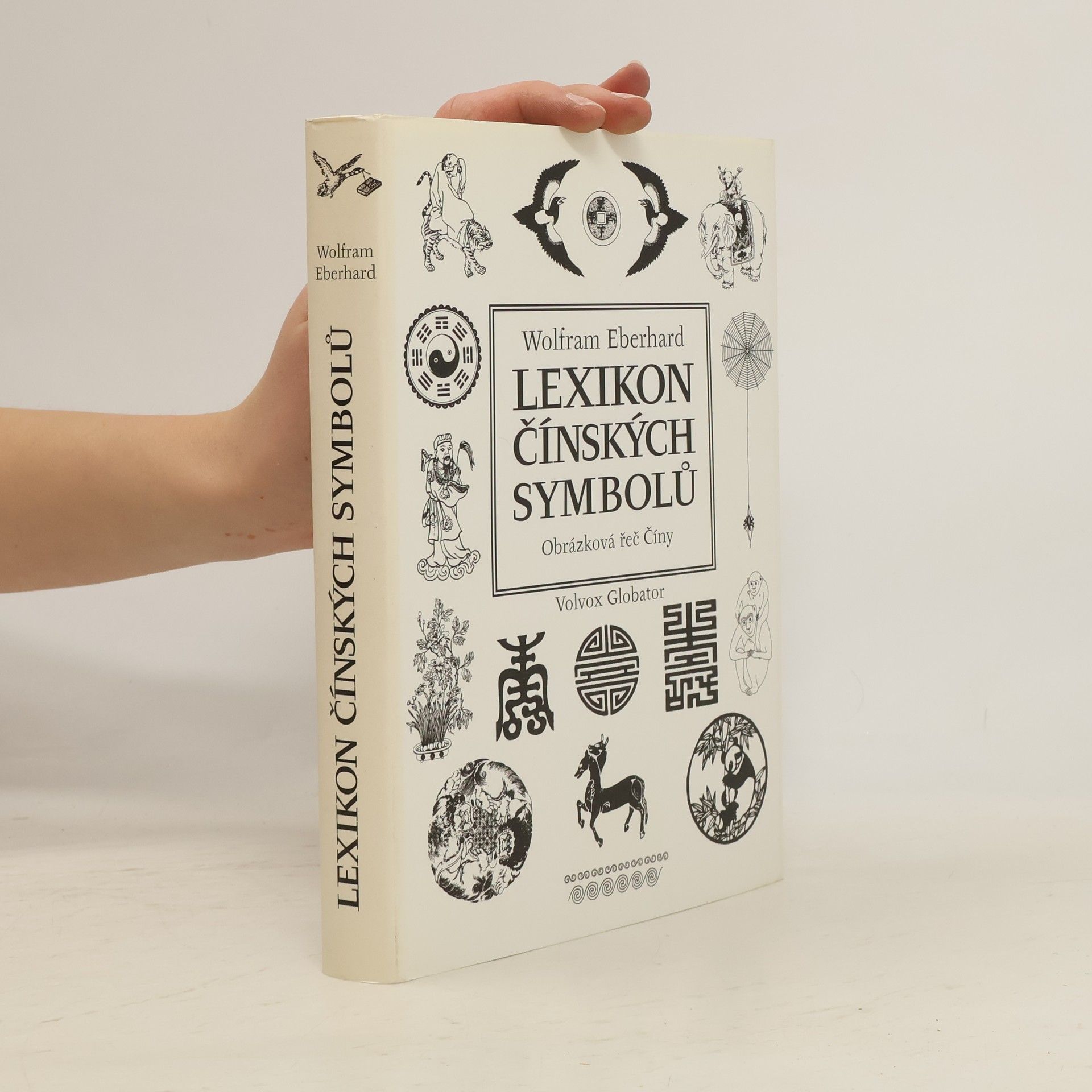 Wolfram Eberhard Lexikon čínských symbolů. Obrázková řeč Číny