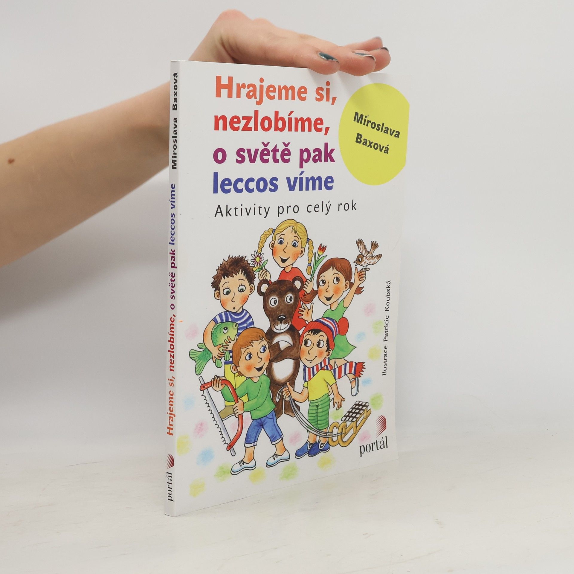 Miroslava Baxová Hrajeme si, nezlobíme, o světě pak leccos víme