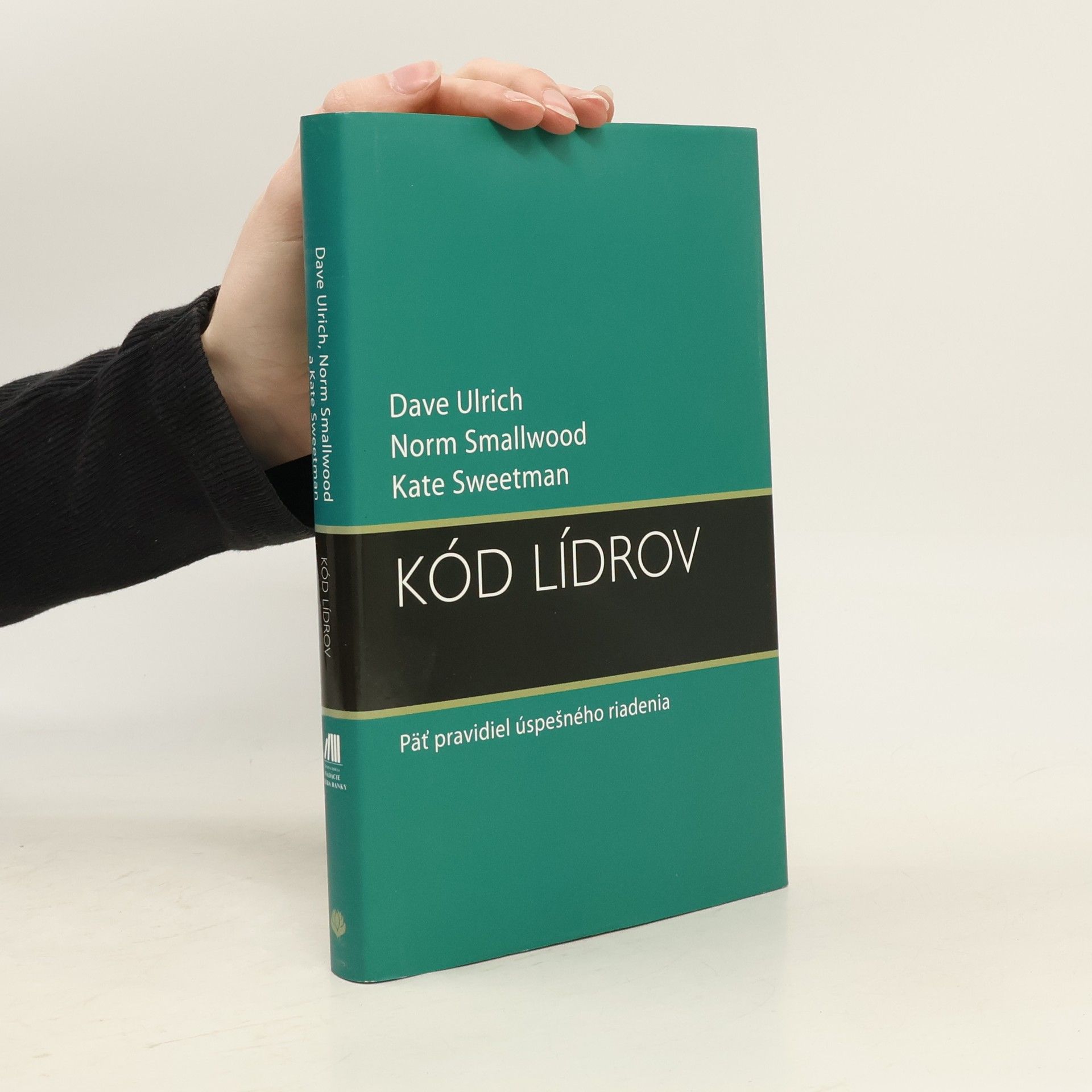 Dave Ulrich Kód lídrov. Päť pravidiel riadenia