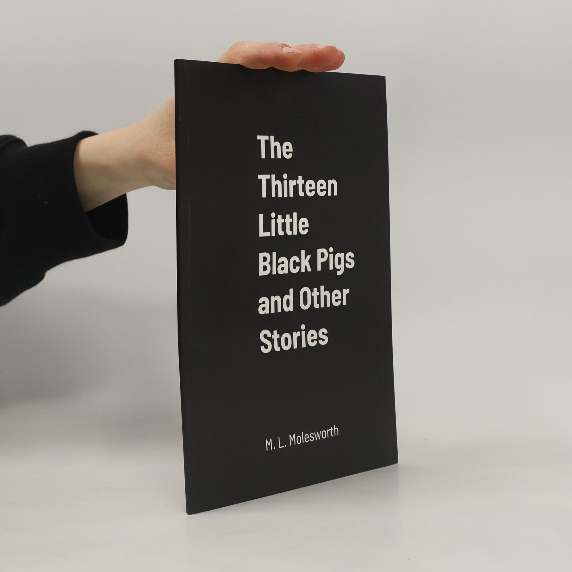 M. L. Molesworth The Thirteen Little Black Pigs and Other Stories