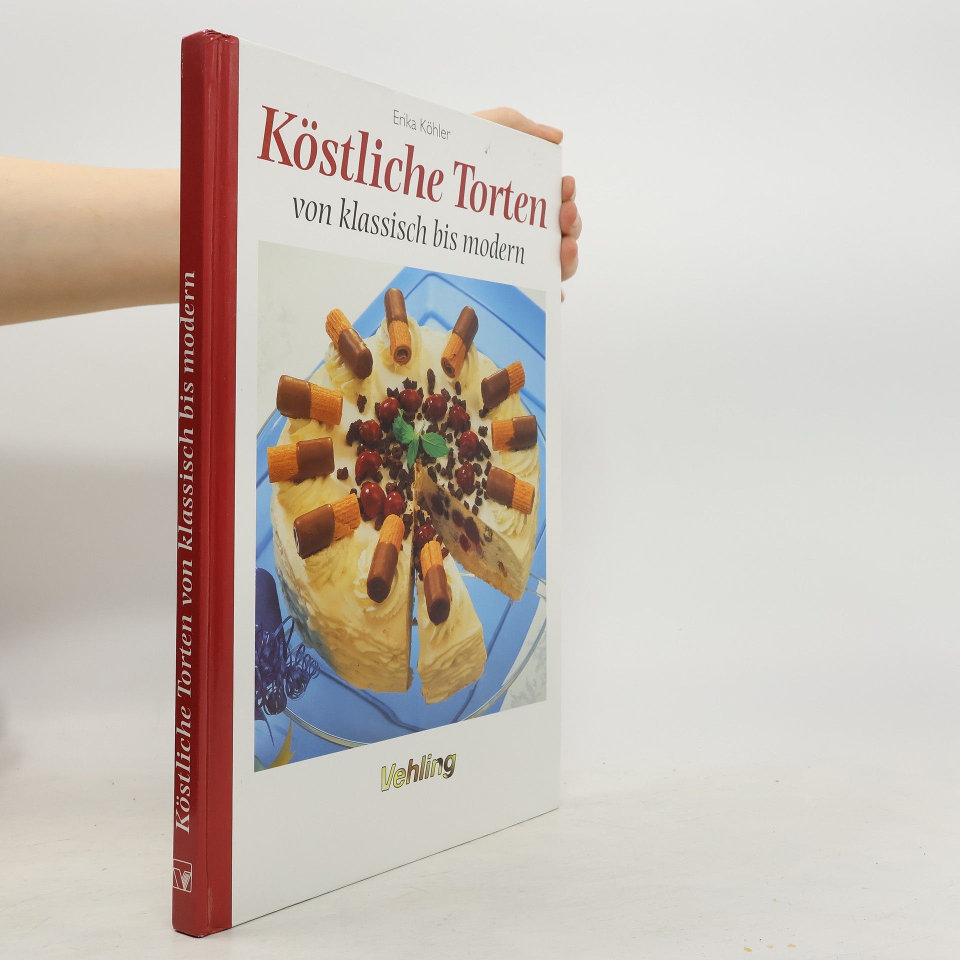 Erika Köhler Köstliche Torten von klassisch bis modern