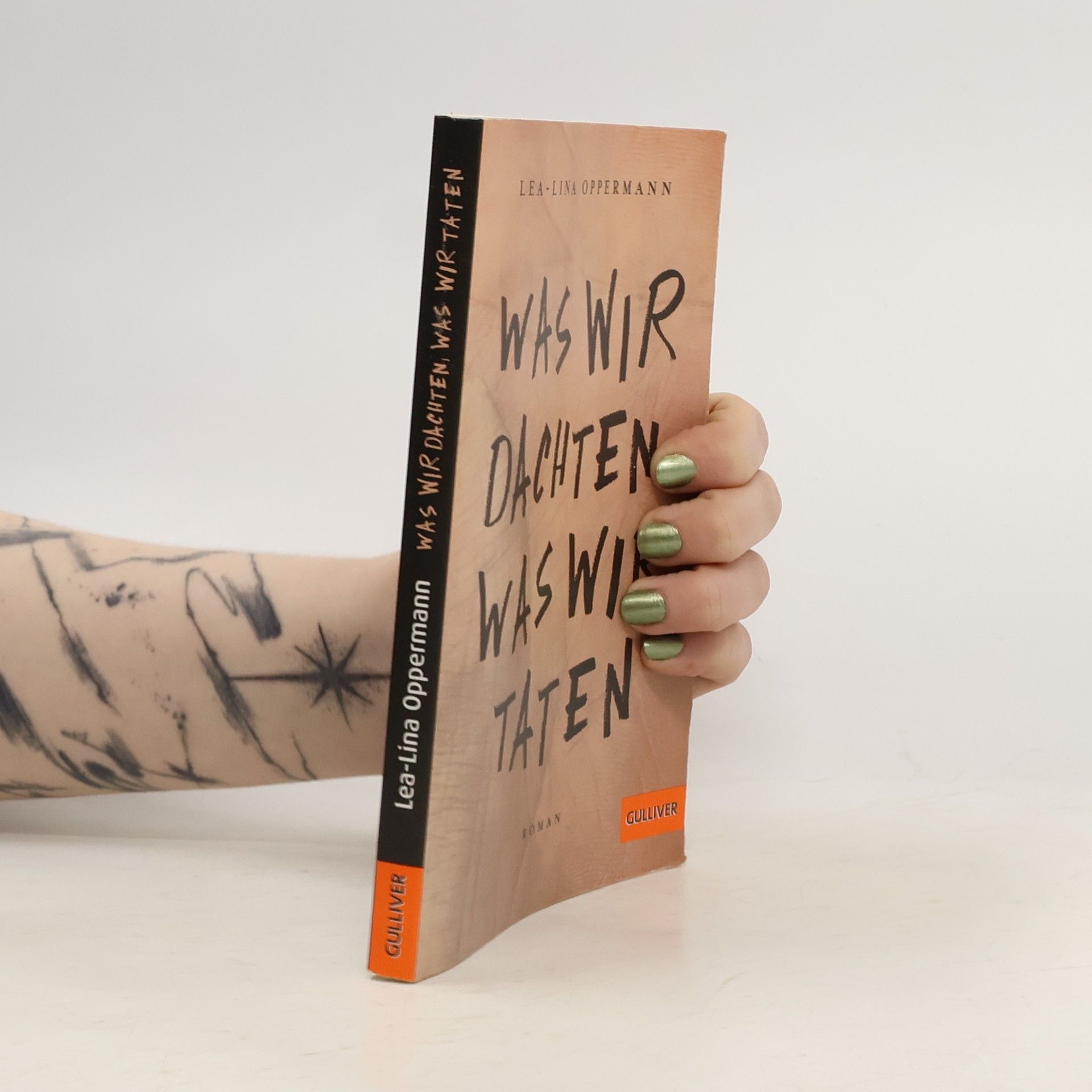 Lea-Lina Oppermann Was wir dachten, was wir taten