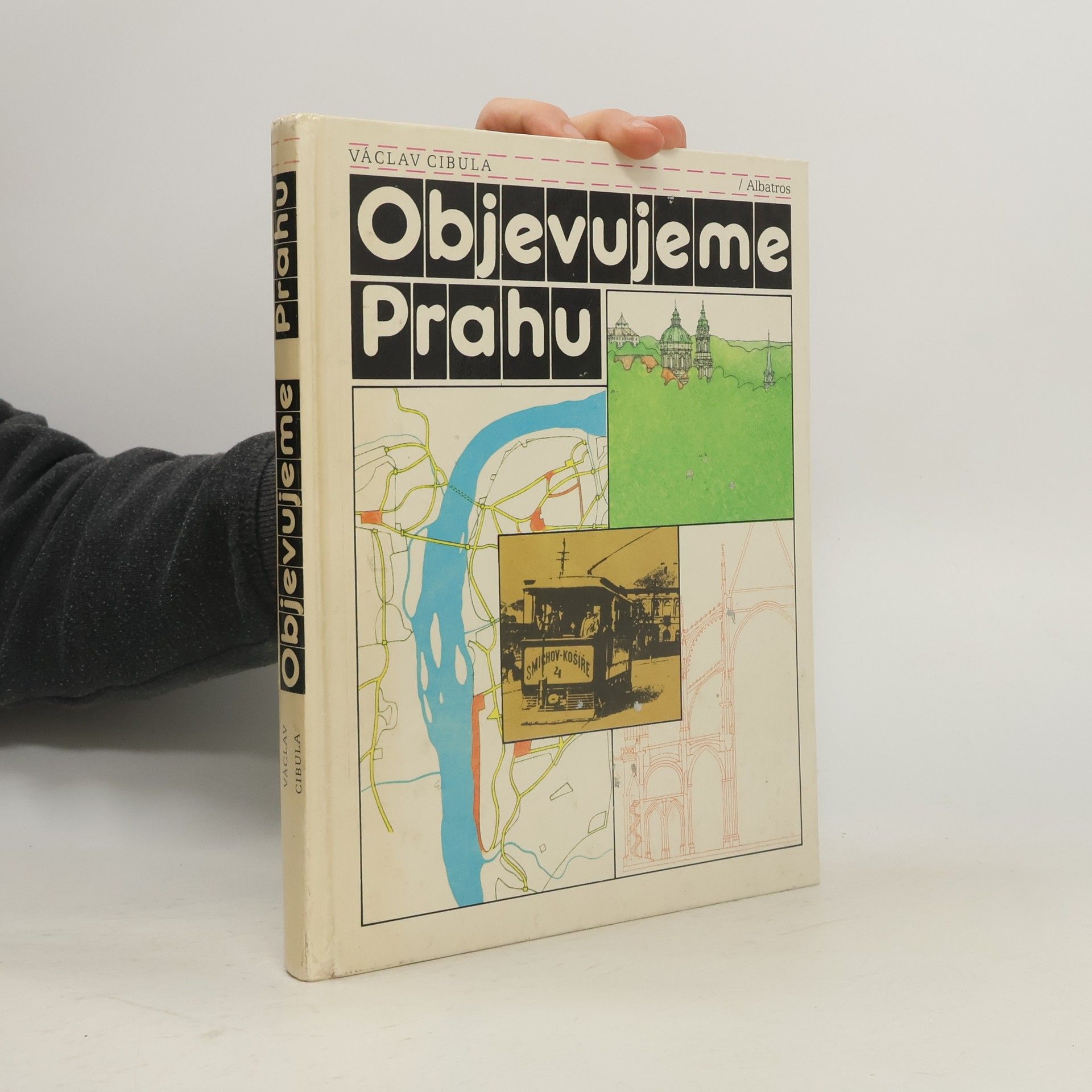 Václav Cibula Objevujeme Prahu