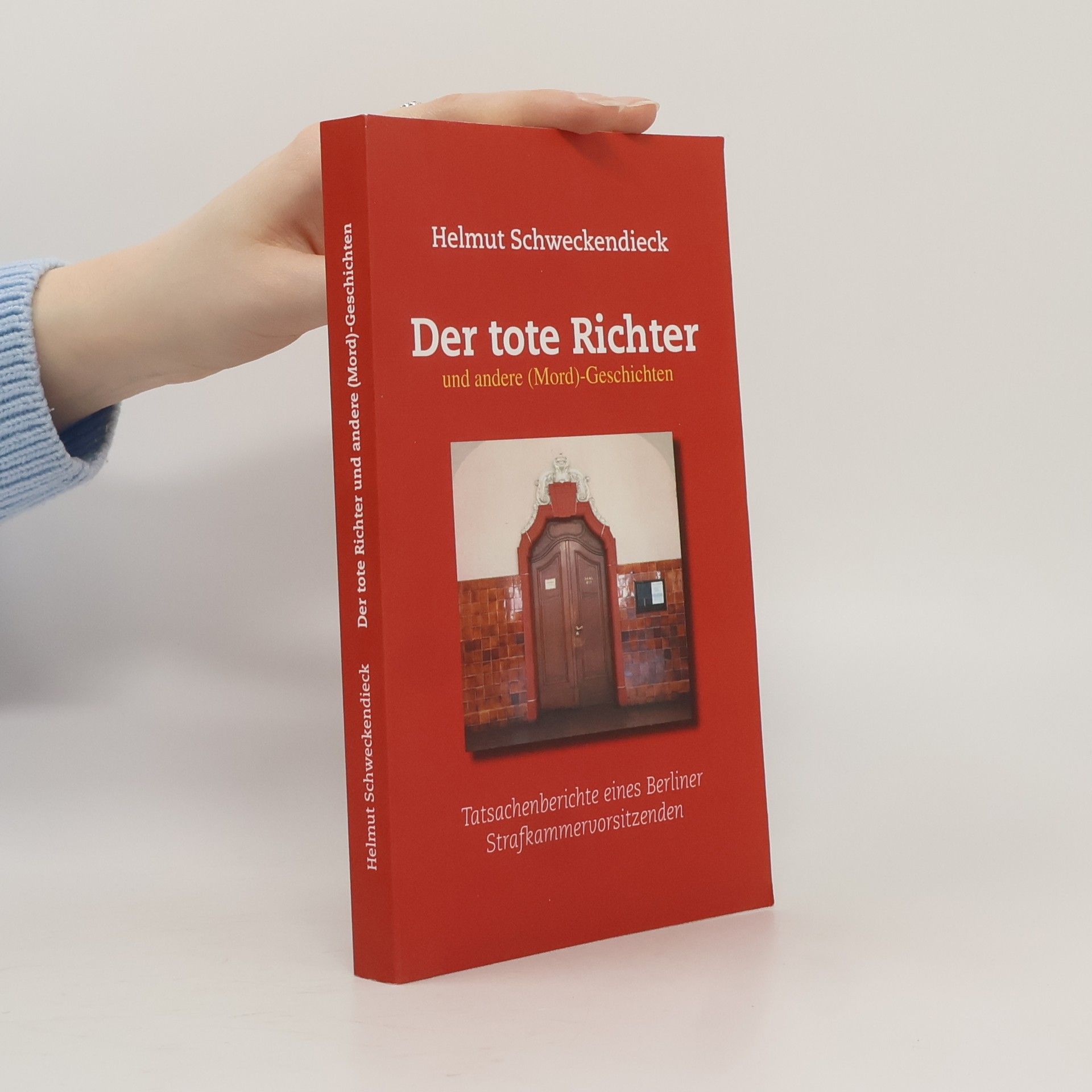 Helmut Schweckendieck Der tote Richter und andere (Mord)-Geschichten