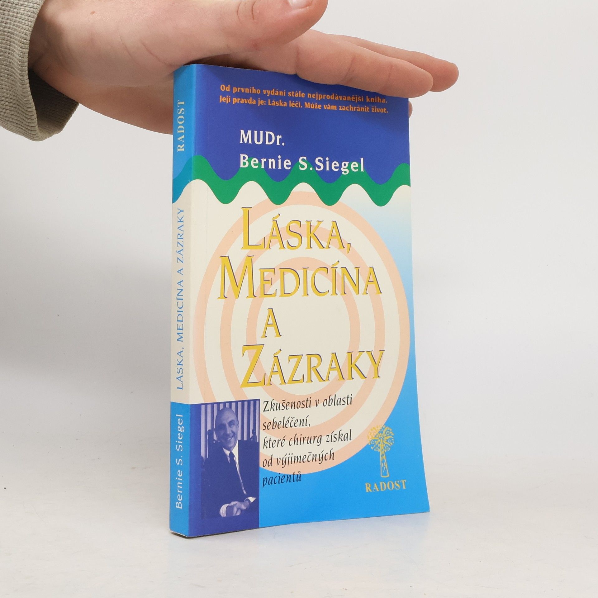 Bernie S. Siegel Láska, medicína a zázraky