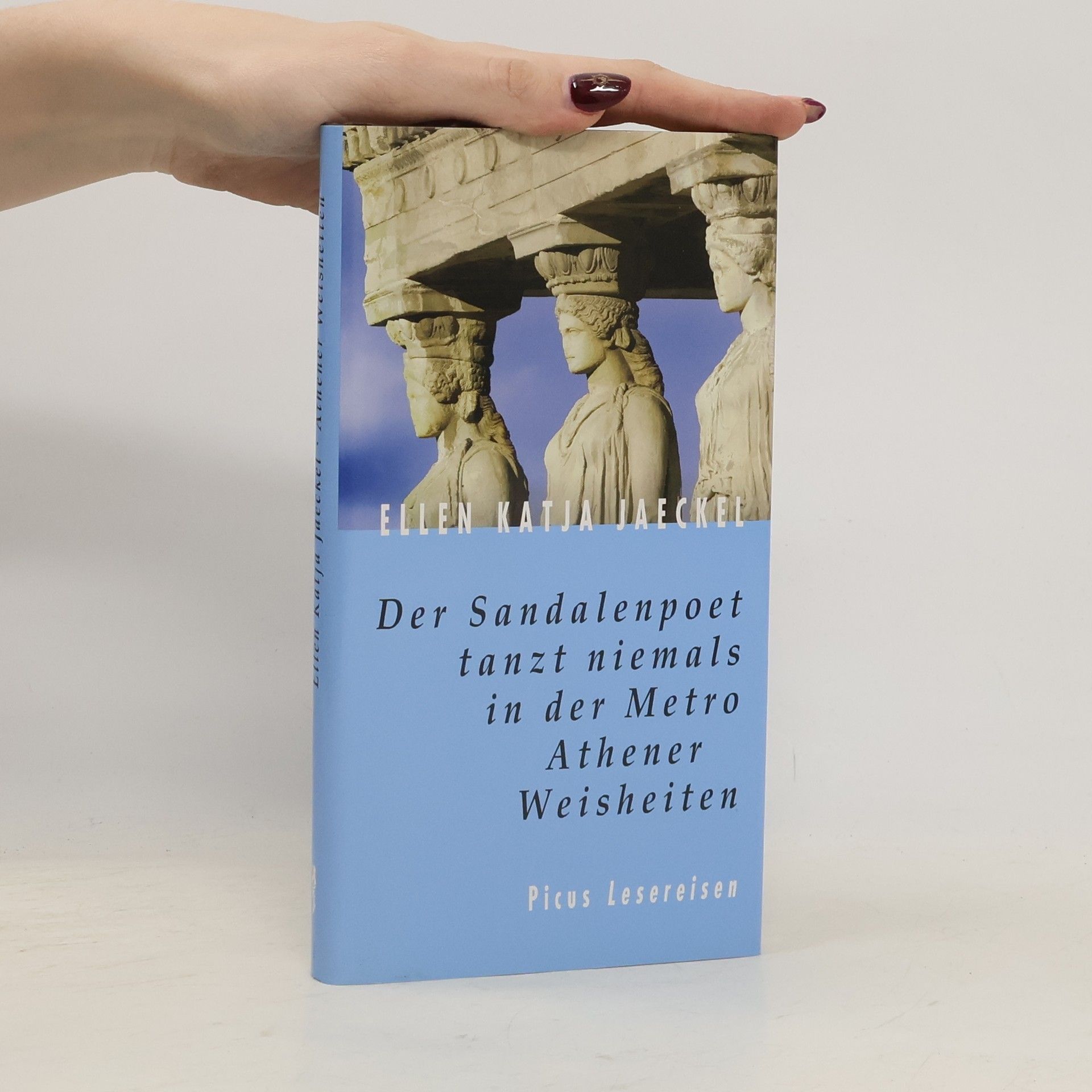 E. Katja Jaeckel Der Sandalenpoet tanzt niemals in der Metro