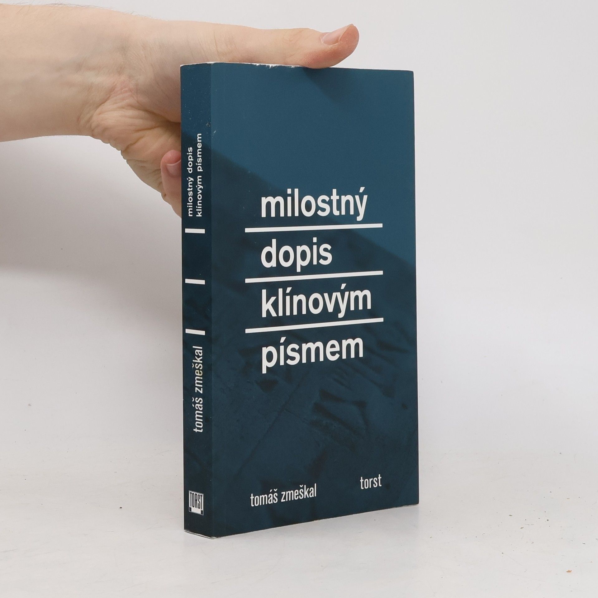 Tomáš Zmeškal Milostný dopis klínovým písmem