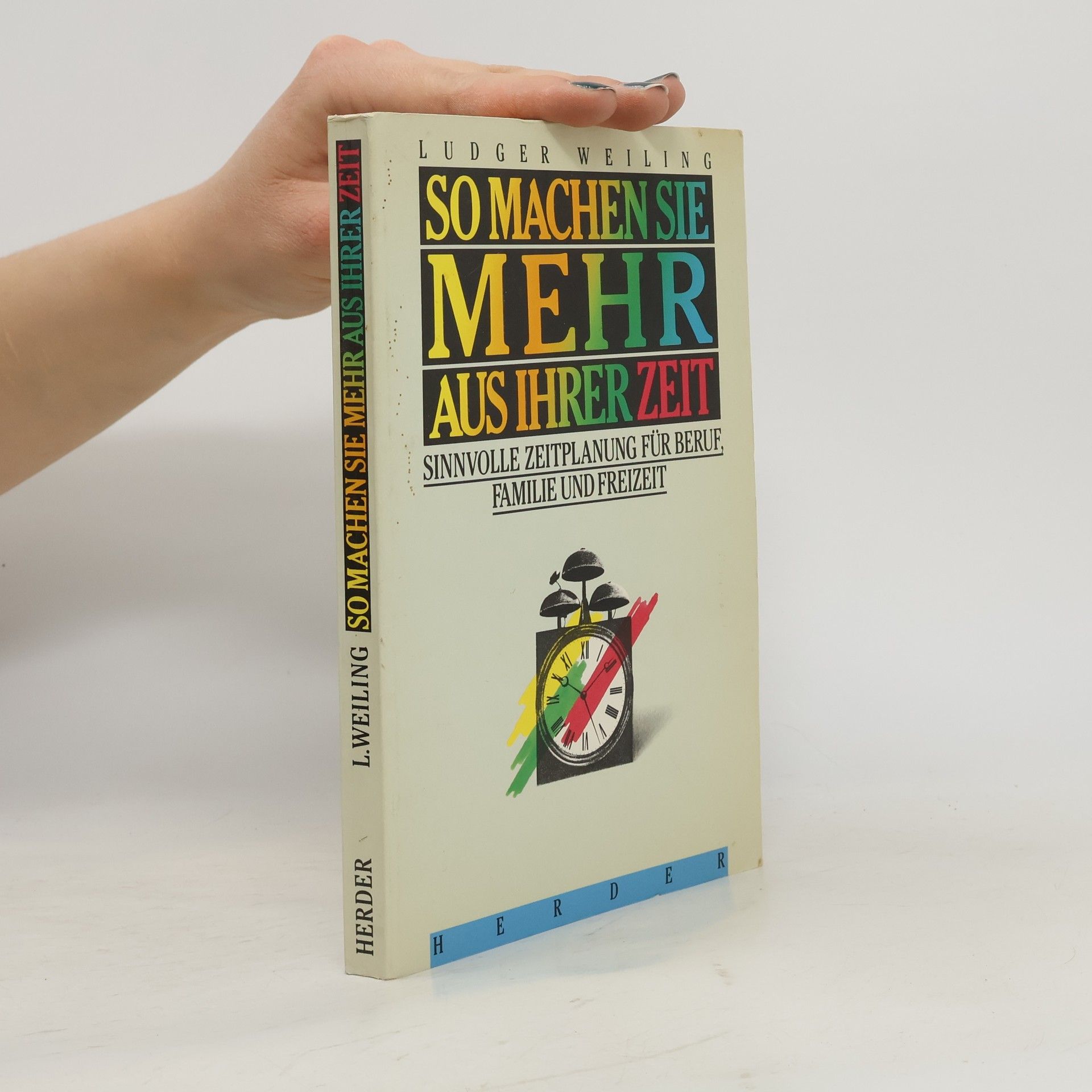 Ludger Weiling So machen Sie mehr aus Ihrer Zeit
