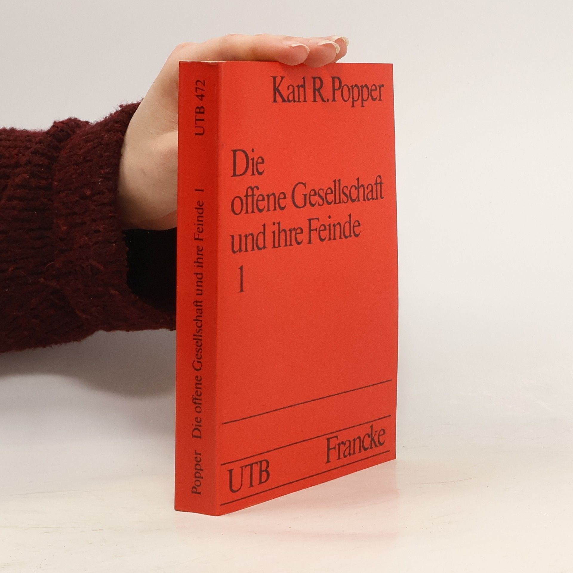 Karl R. Popper Die offene Gesellschaft und ihre Feinde 1