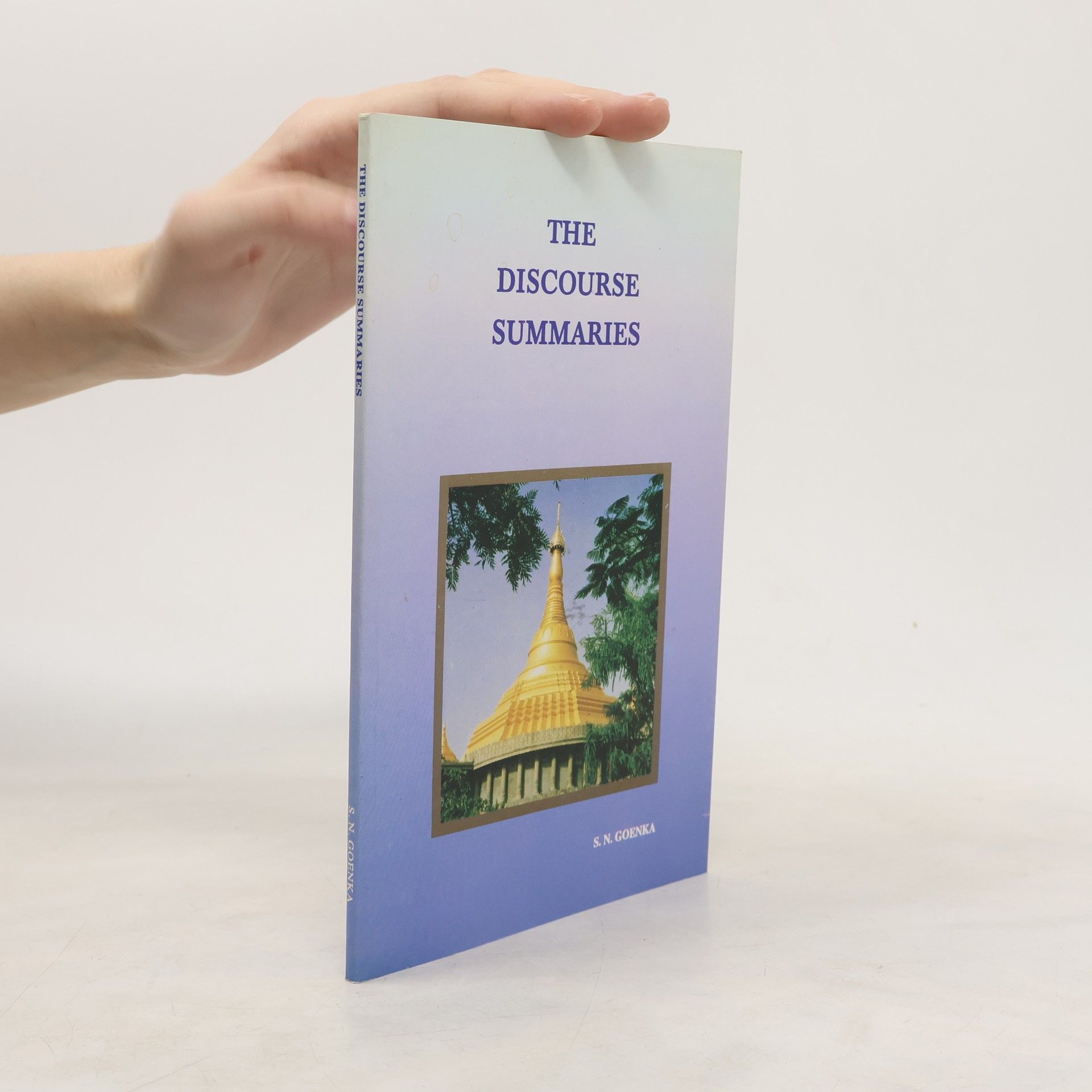 S. N. Goenka The Discourse Summaries