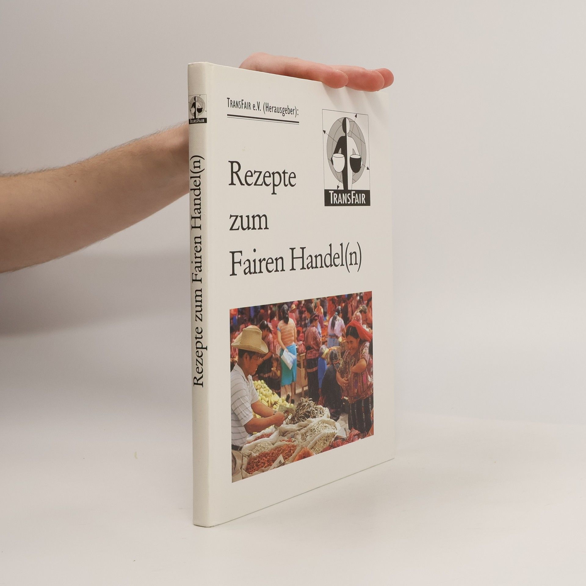 Harald Gruber Rezepte zum fairen Handel(n)
