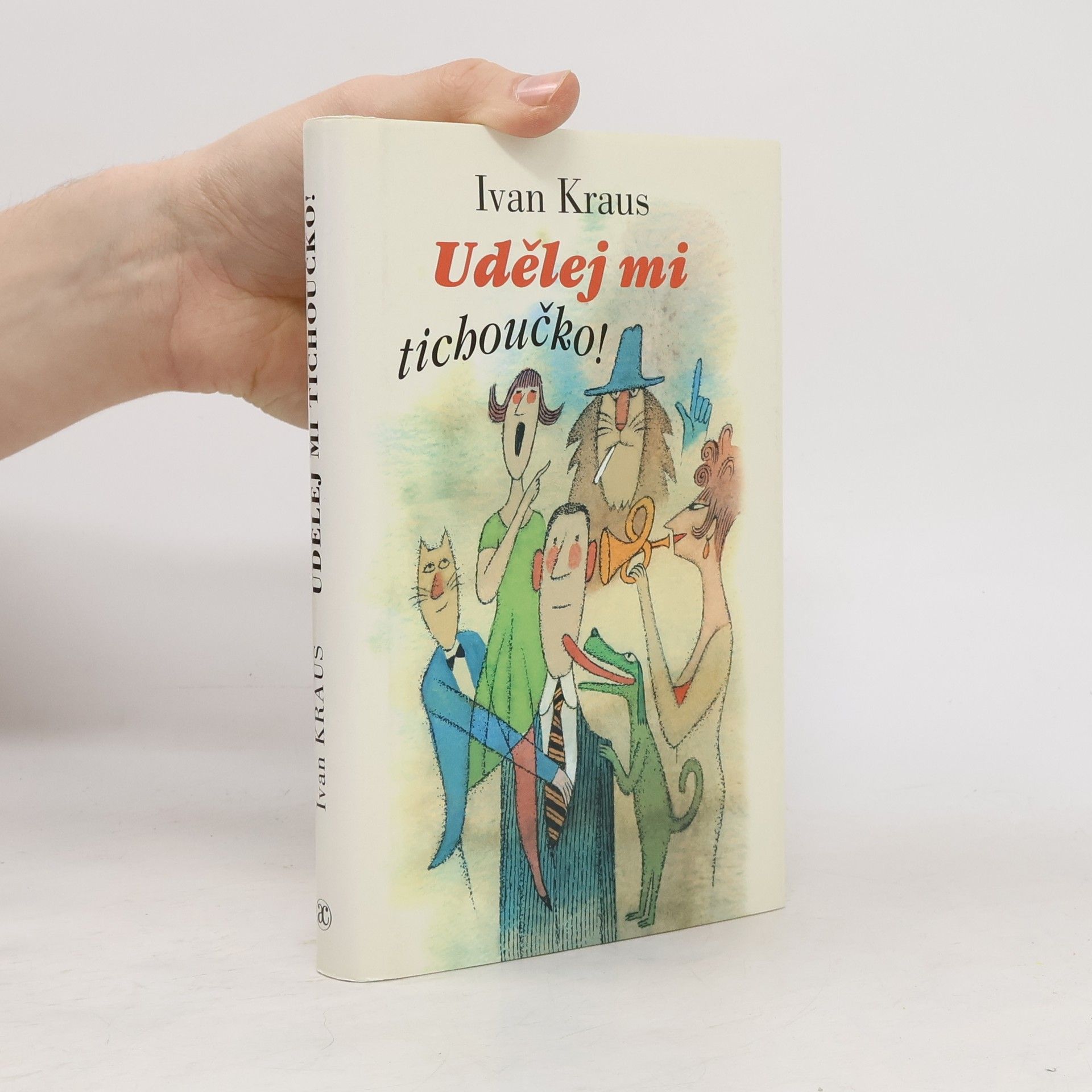 Ivan Kraus Udělej mi tichoučko!