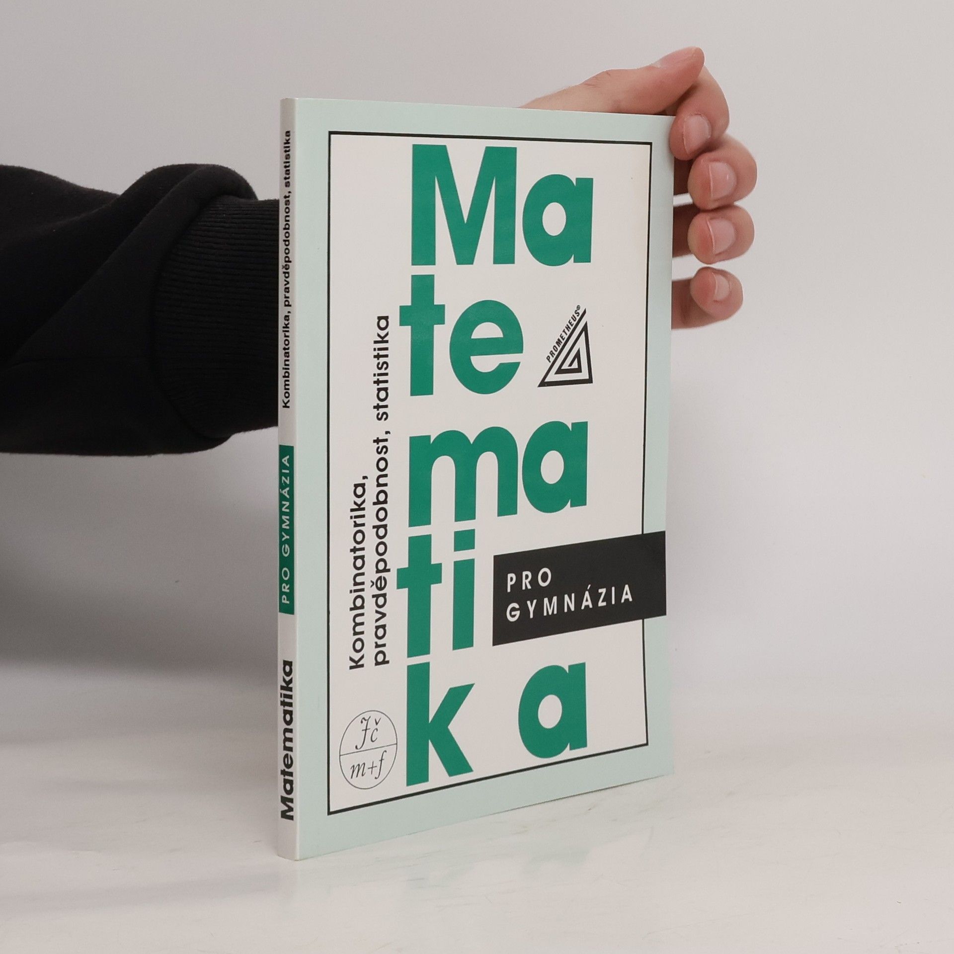 Emil Calda Matematika pro gymnázia. Kombinatorika, pravděpodobnost, statistika