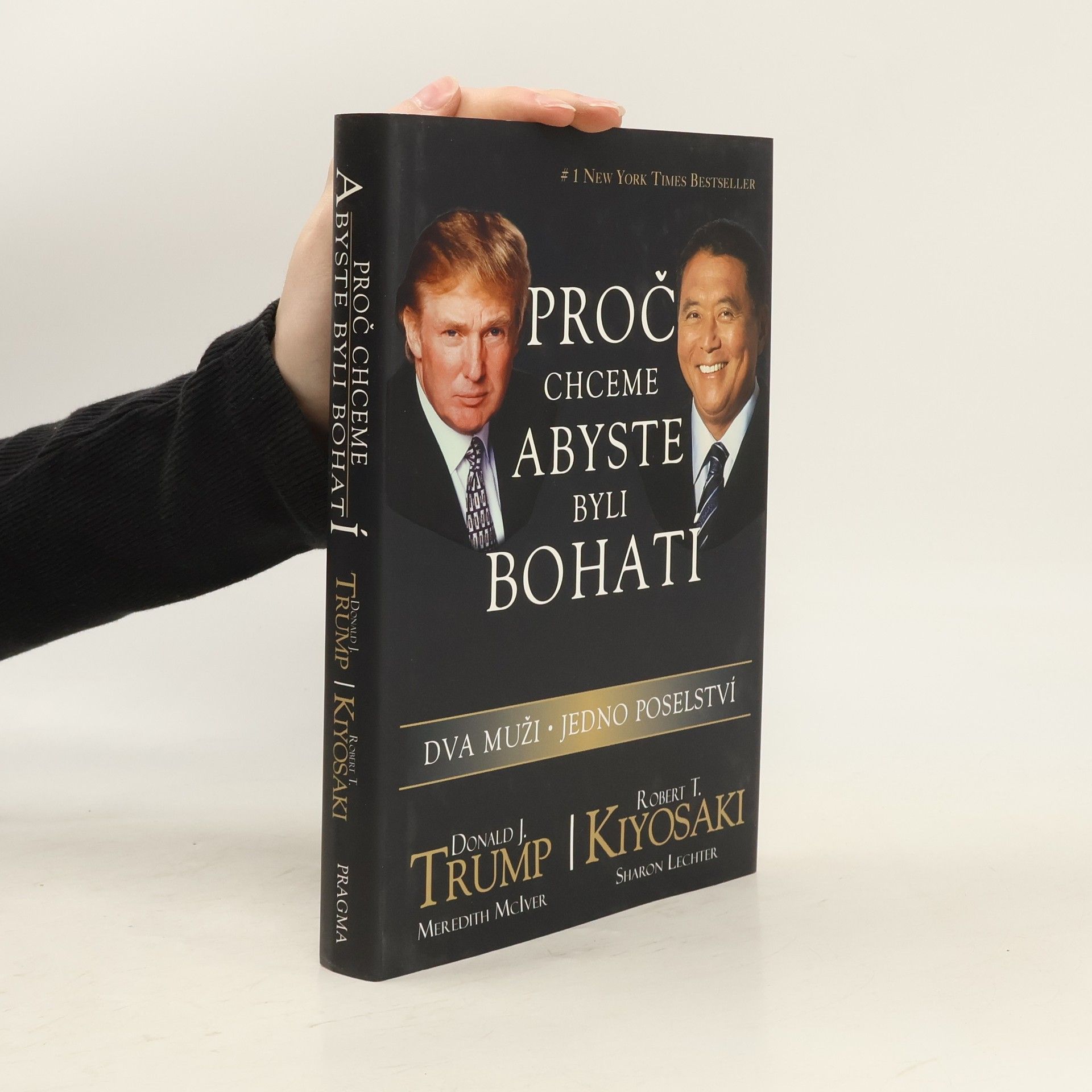 Donald Trump Proč chceme, abyste byli bohatí. Dva muži - jedno poselství