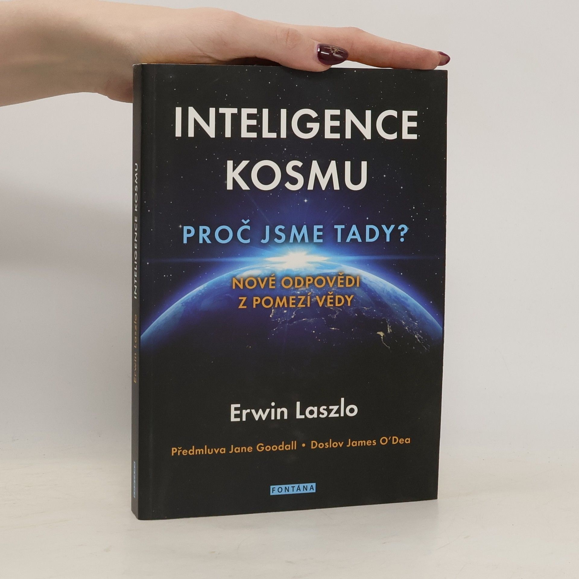 Ervin László Inteligence kosmu. Proč jsme tady? Nové odpovědi z pomezí vědy