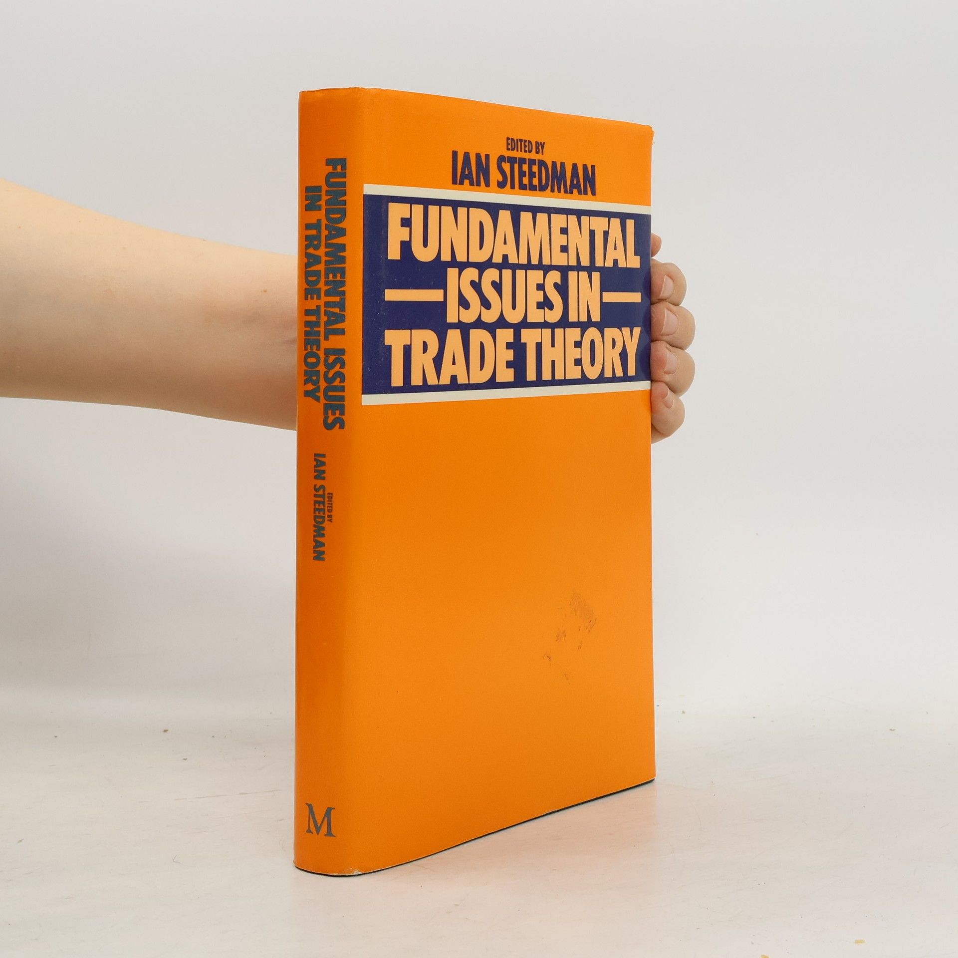 Ian Steedman Fundamental Issues in Trade Theory