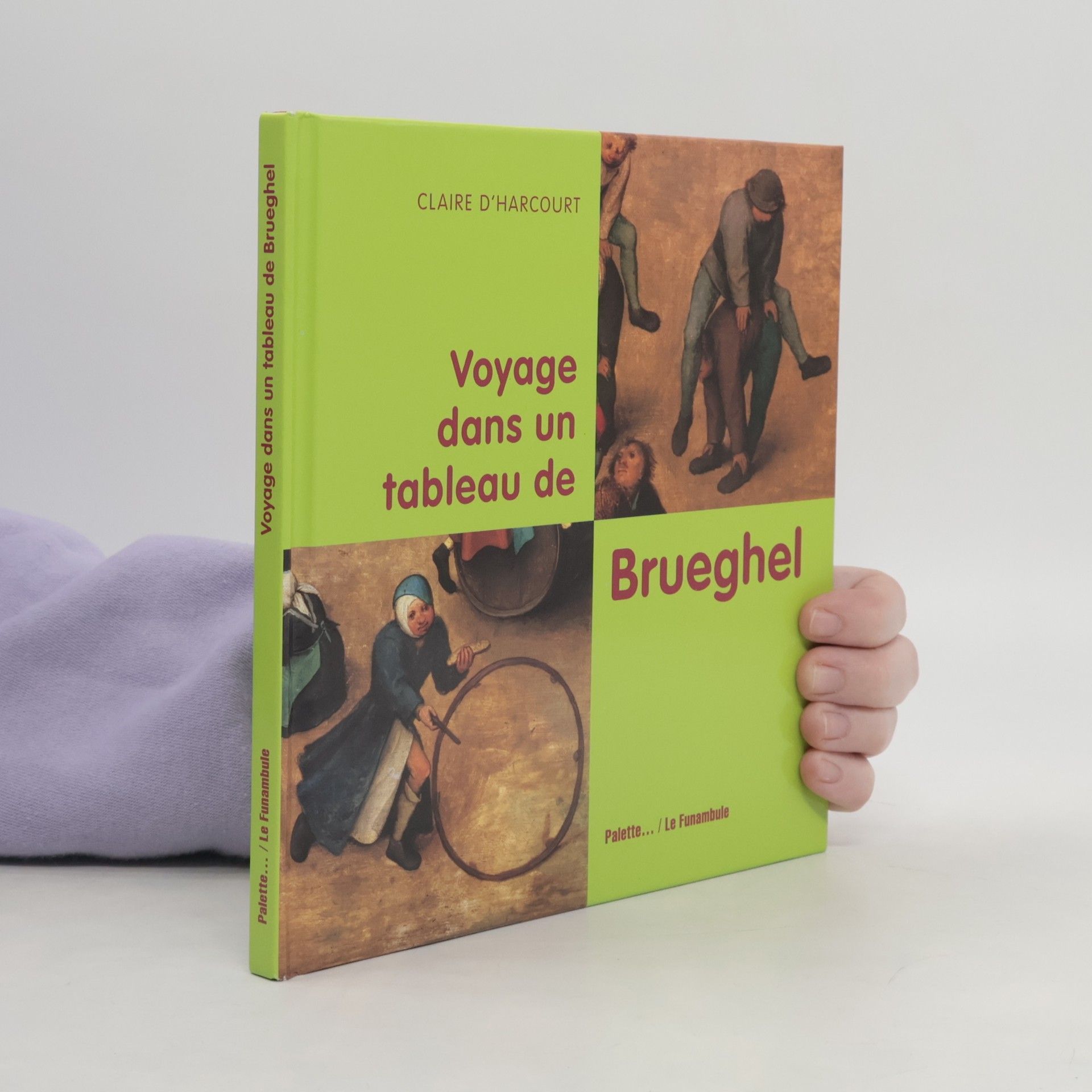 Claire d. Harcourt Voyage dans un tableau de Brueghel