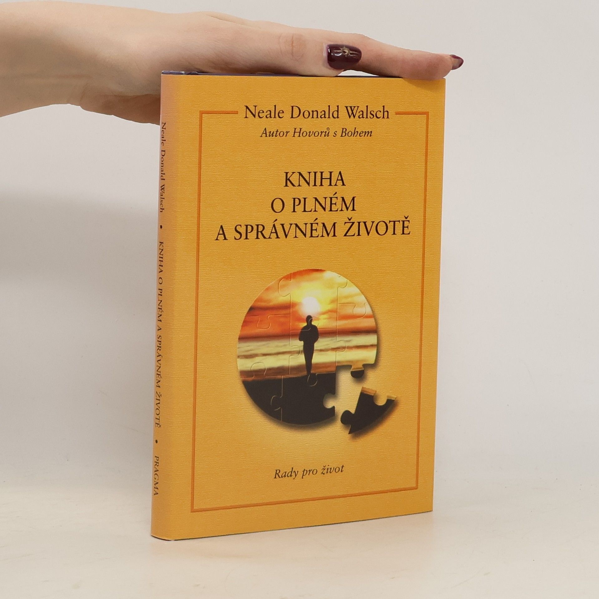 Neale Donald Walsch Kniha o plném a správném životě