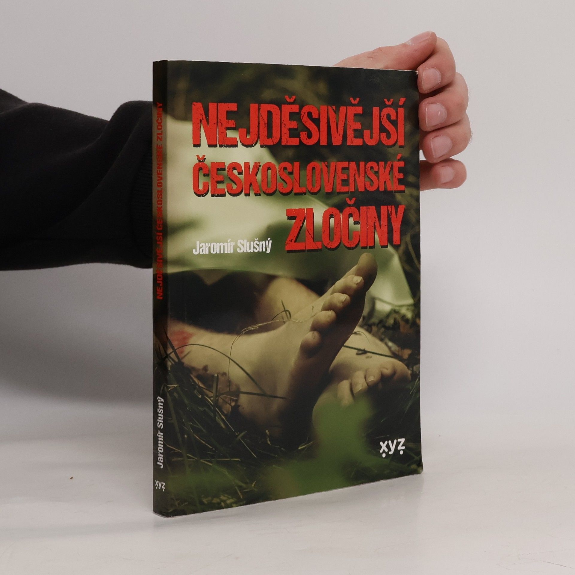 Jaromír Slušný Nejděsivější československé zločiny