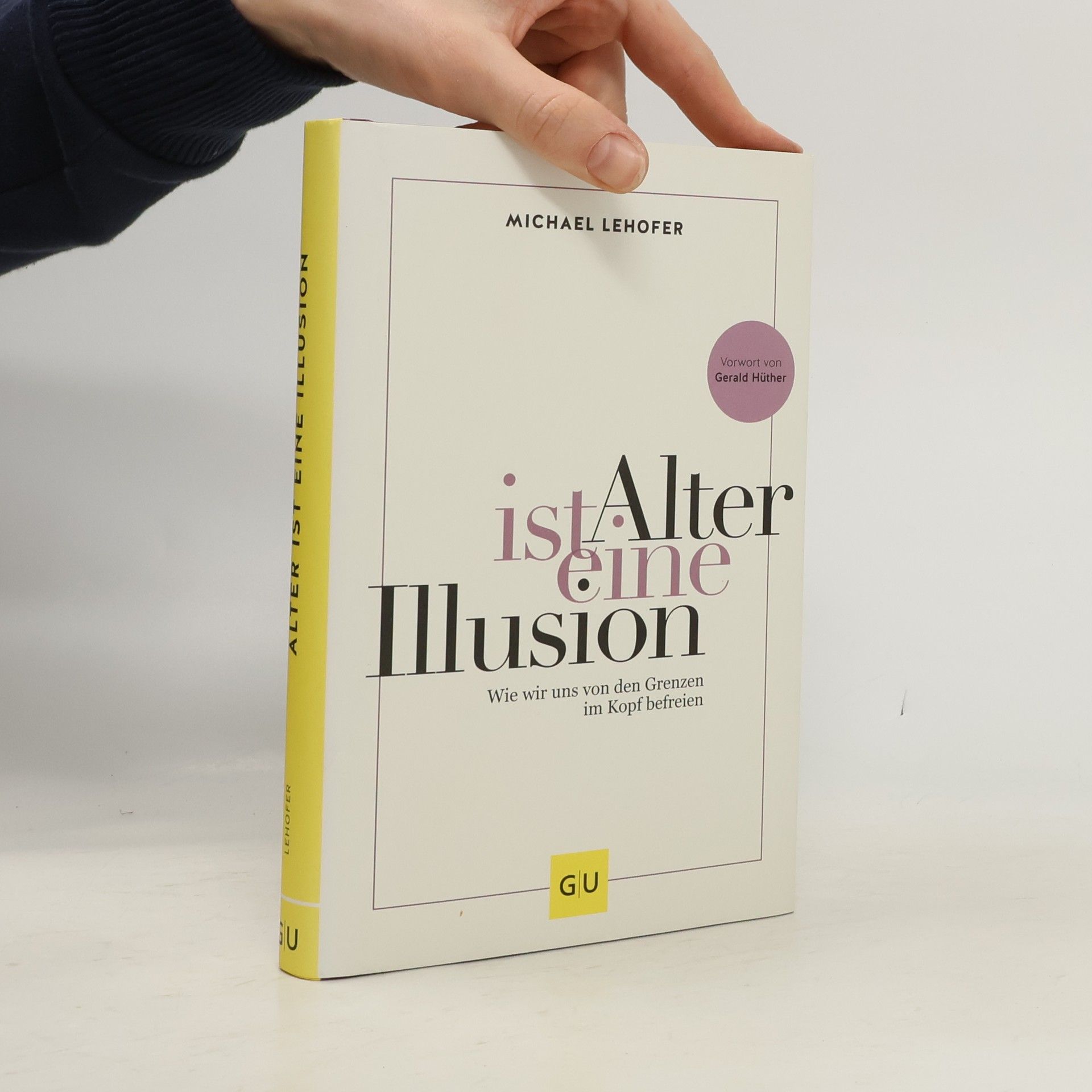 Michael Lehofer Alter ist eine Illusion