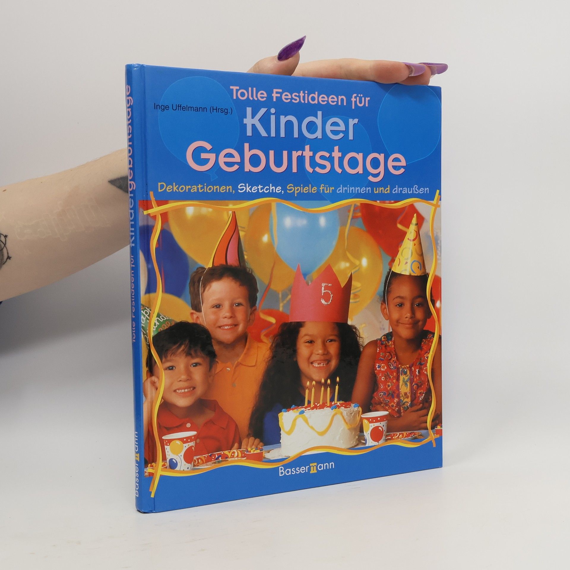 Inge Uffelmann Tolle Festideen für Kindergeburtstage
