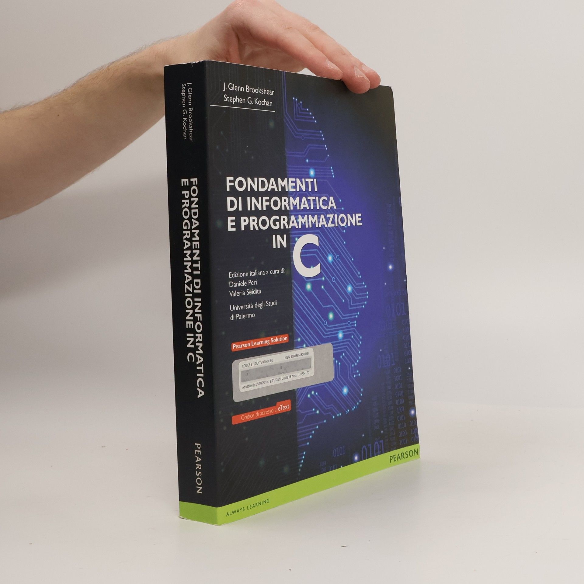 Fondamenti di informatica e programmazione in C. Con eText. Con e-book. Con espansione online. Edizione italiana a cura di: Daniele Peri, Valeria Seidita, Università degli Studi di Palermo