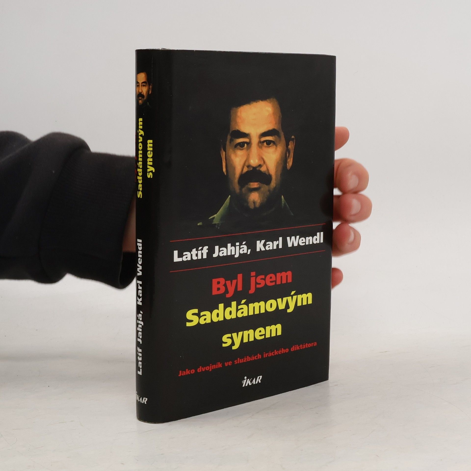 Laṭīf Yaḥyā Byl jsem Saddámovým synem: Jako dvojník ve službách iráckého diktátora