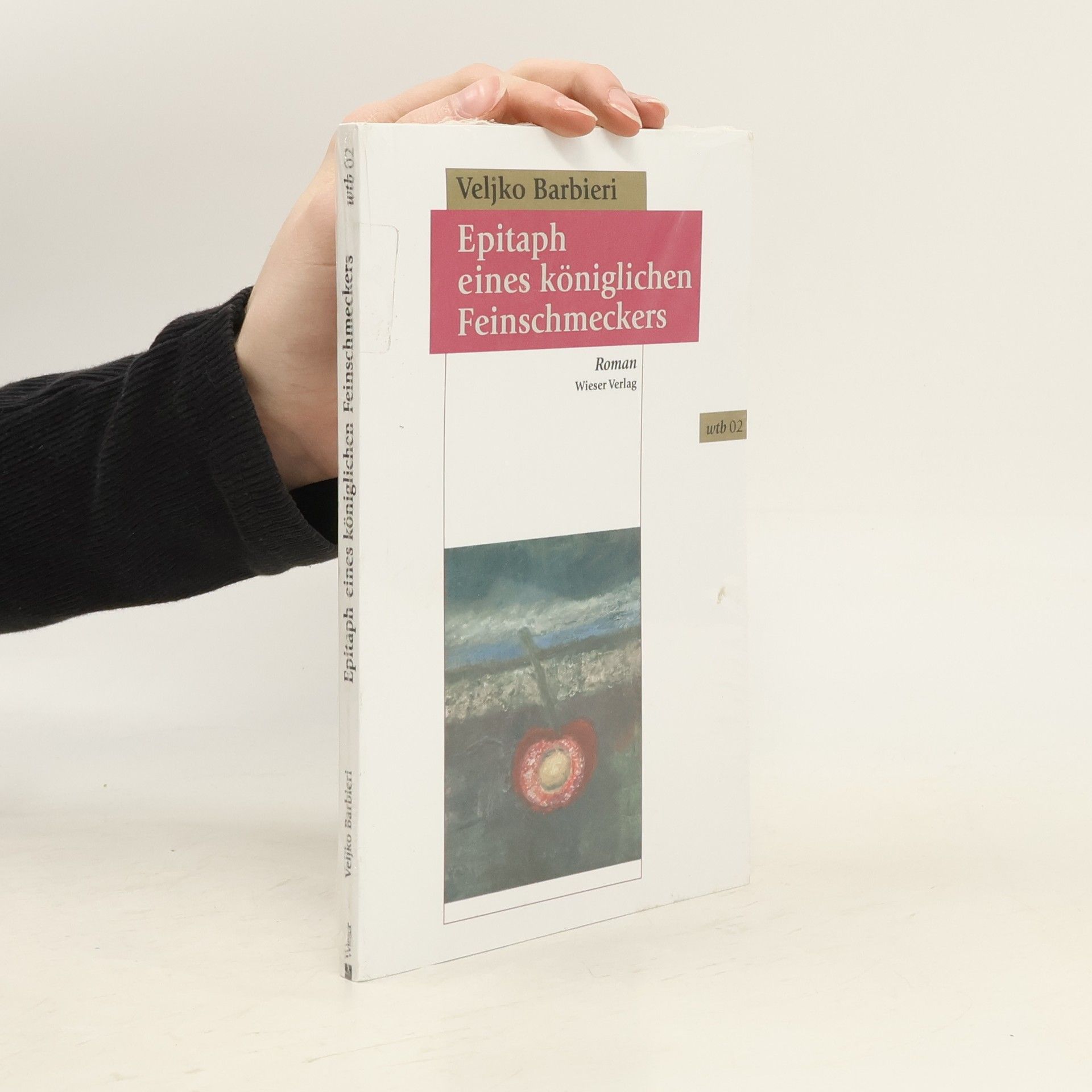 Veljko Barbieri Wieser Taschenbuch - 2: Epitaph eines königlichen Feinschmeckers