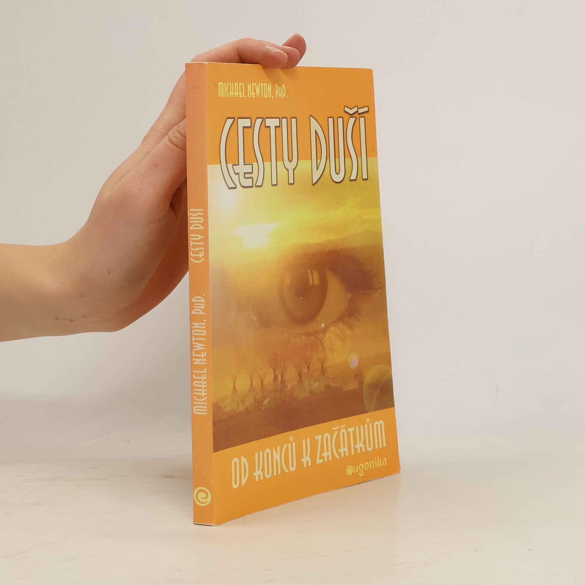 Michael Newton Cesty duší. Od konců k začátkům