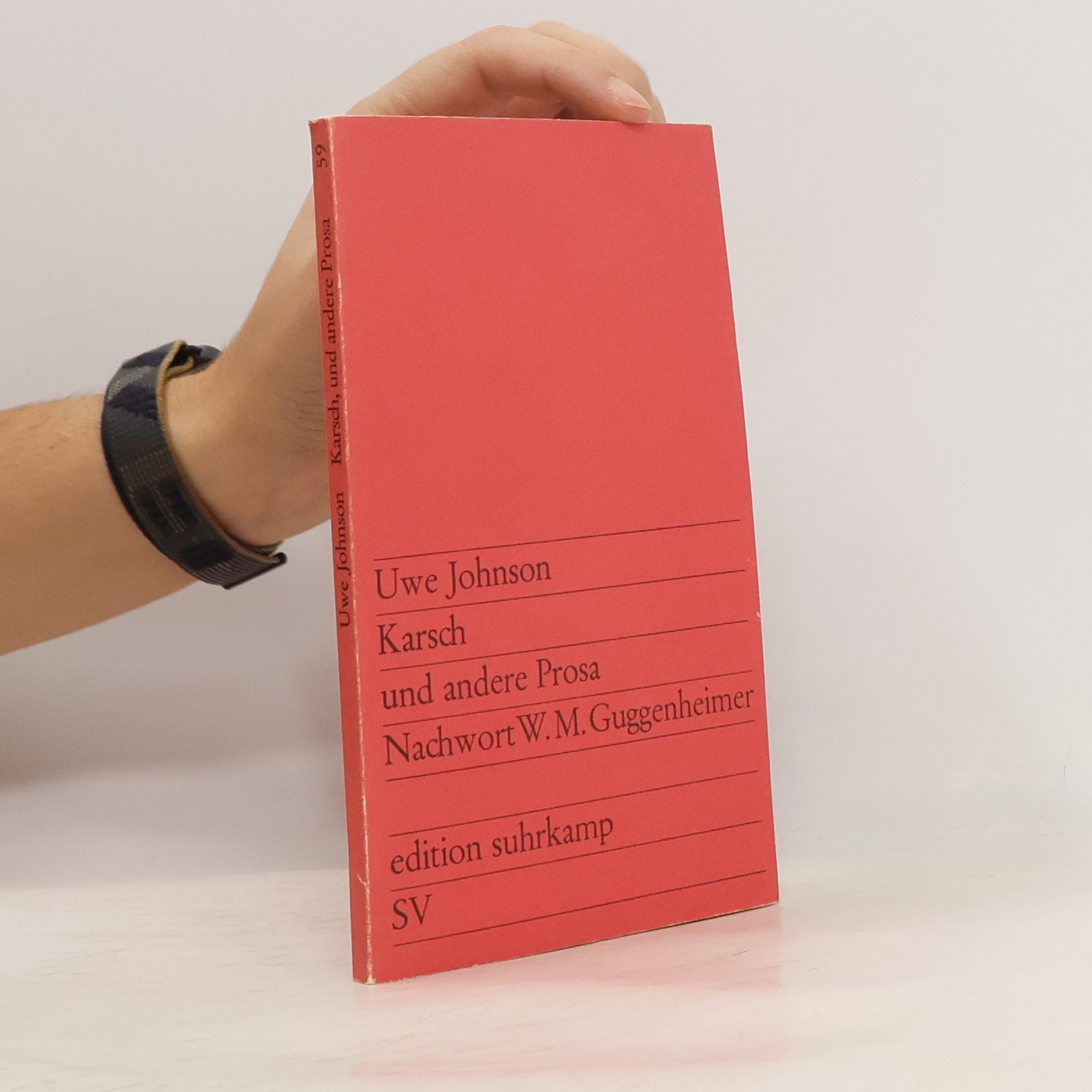 Uwe Johnson Karsch, und andere Prosa
