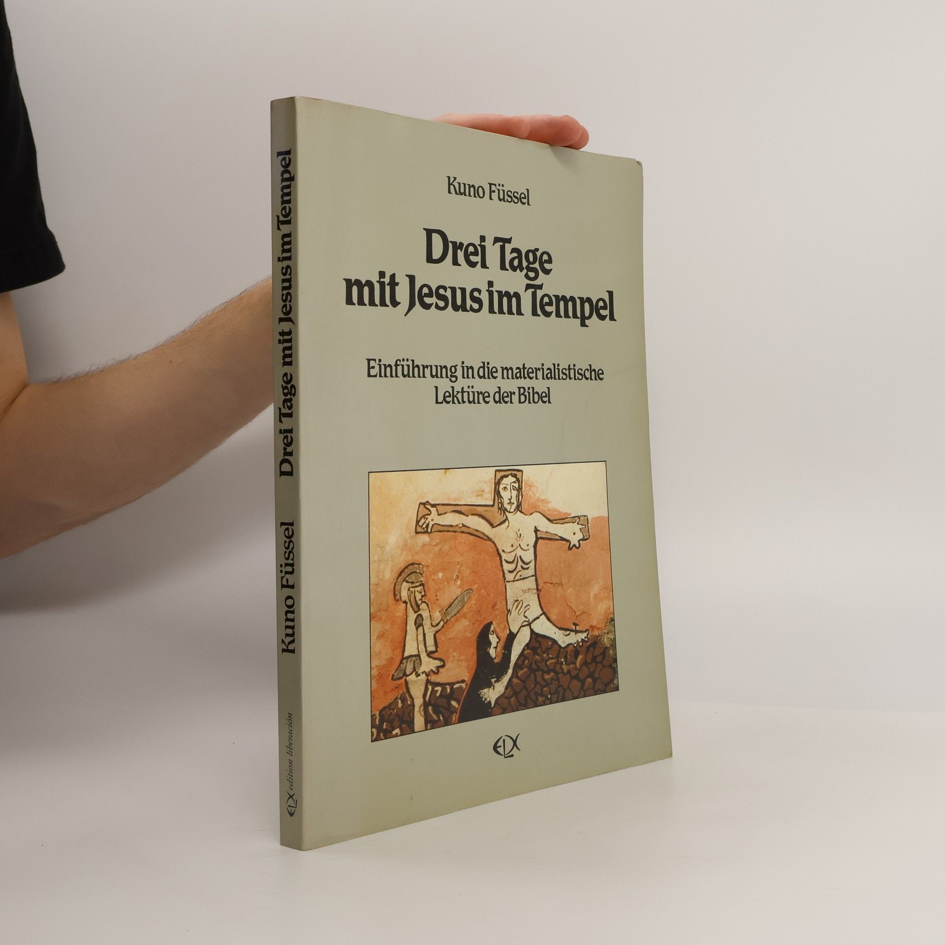 Kuno Füssel Drei Tage mit Jesus im Tempel