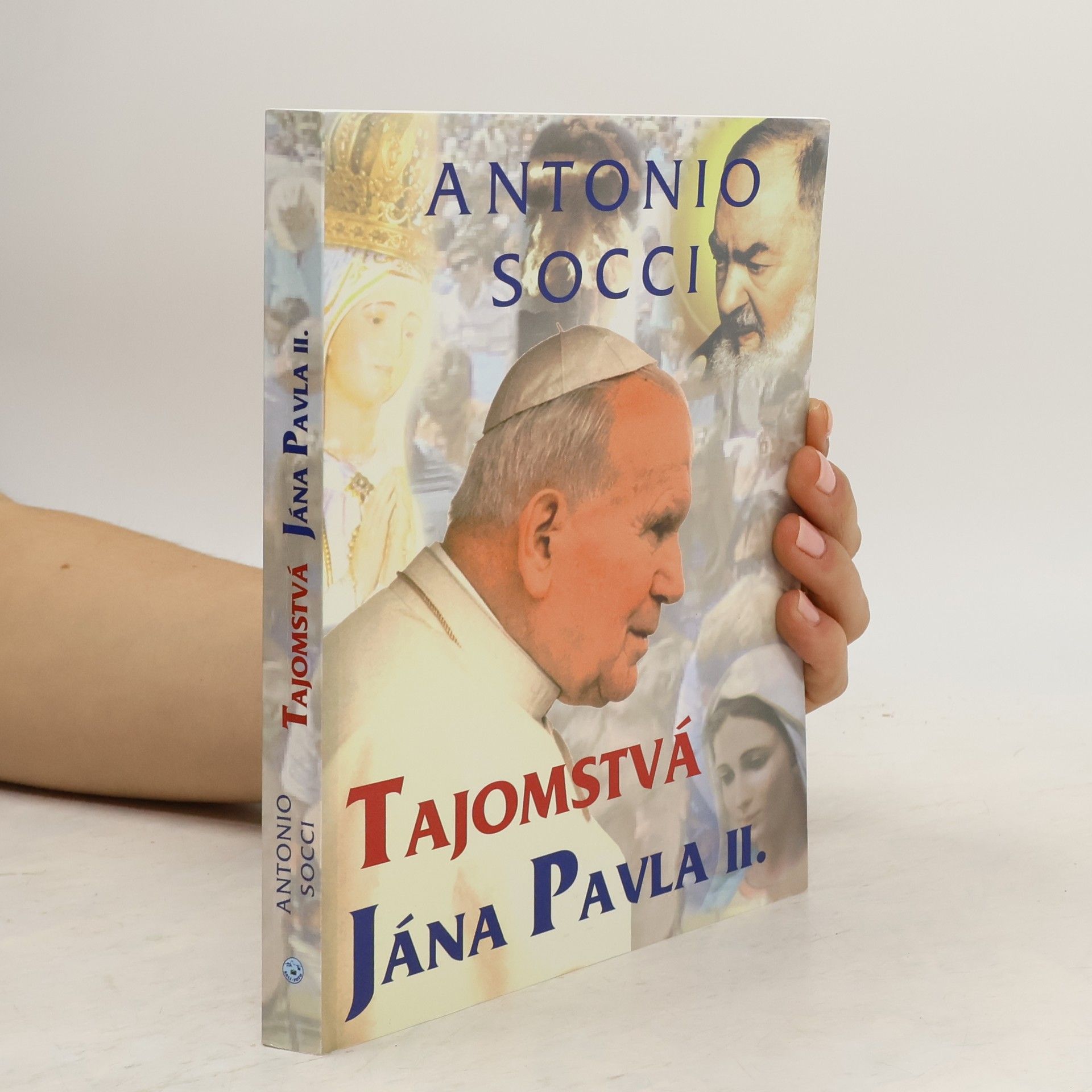 Antonio Socci Tajomstvá Jána Pavla II.