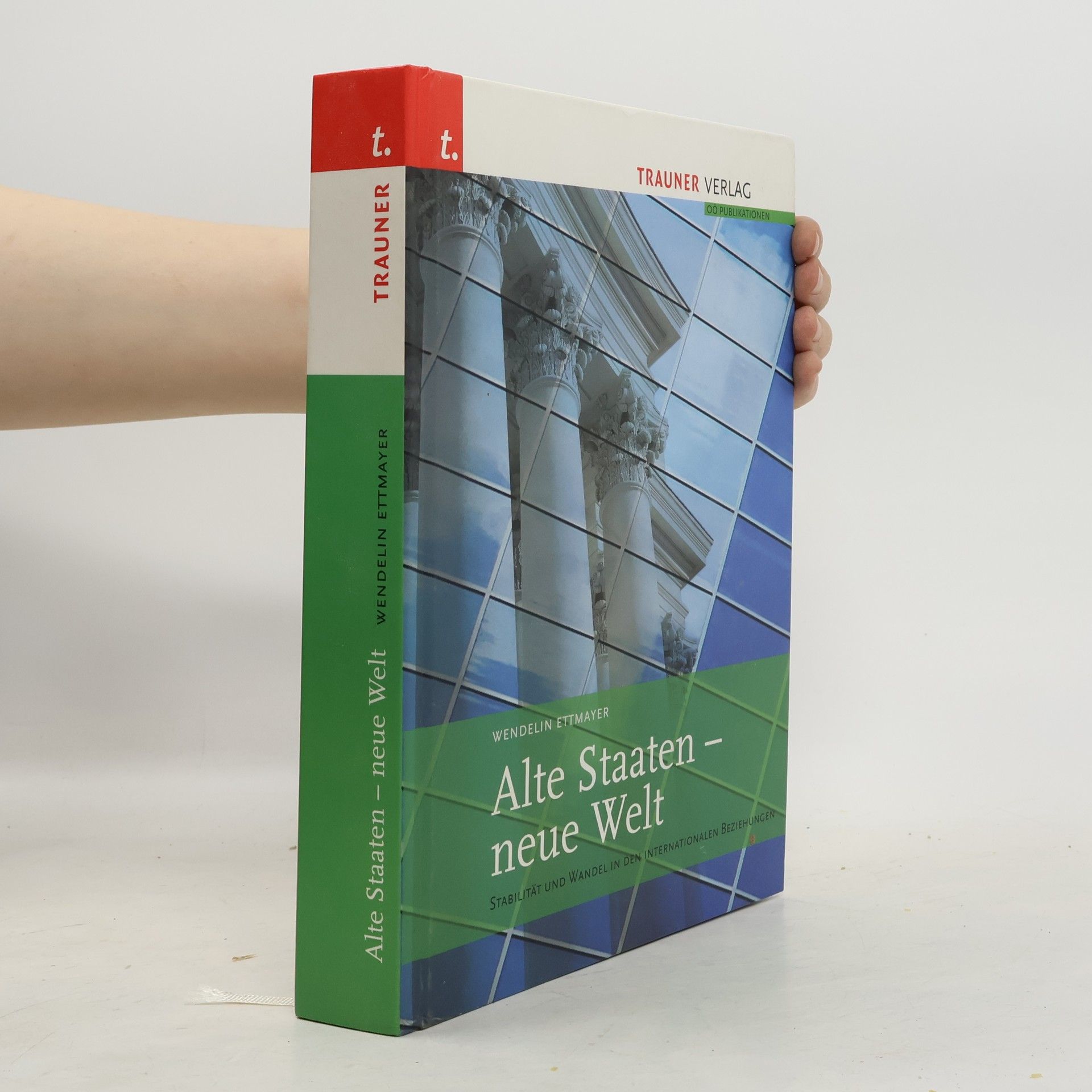 Wendelin Ettmayer Alte Staaten - neue Welt