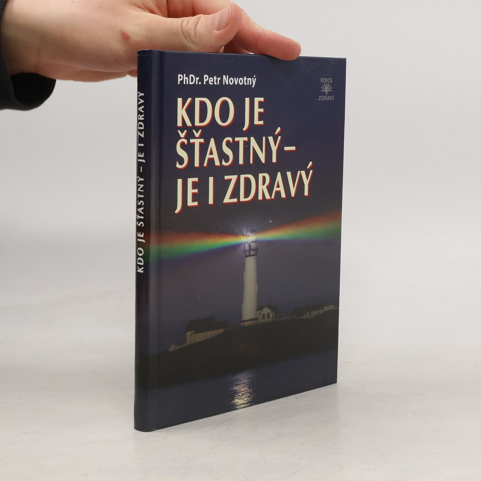 Petr Novotný Kdo je šťastný - je i zdravý