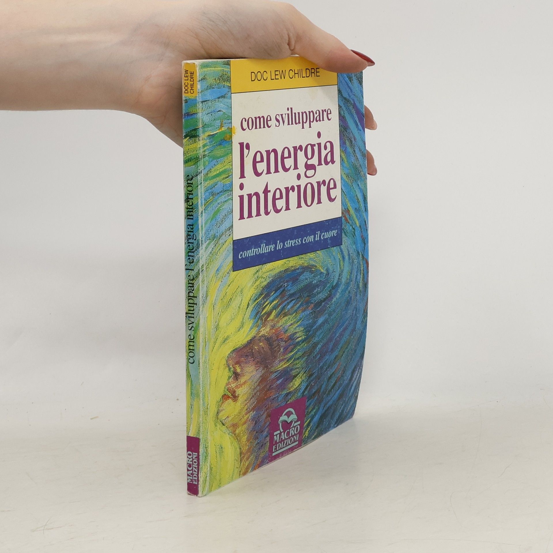 Come sviluppare l'energia interiore. Controllare lo stress con il cuore