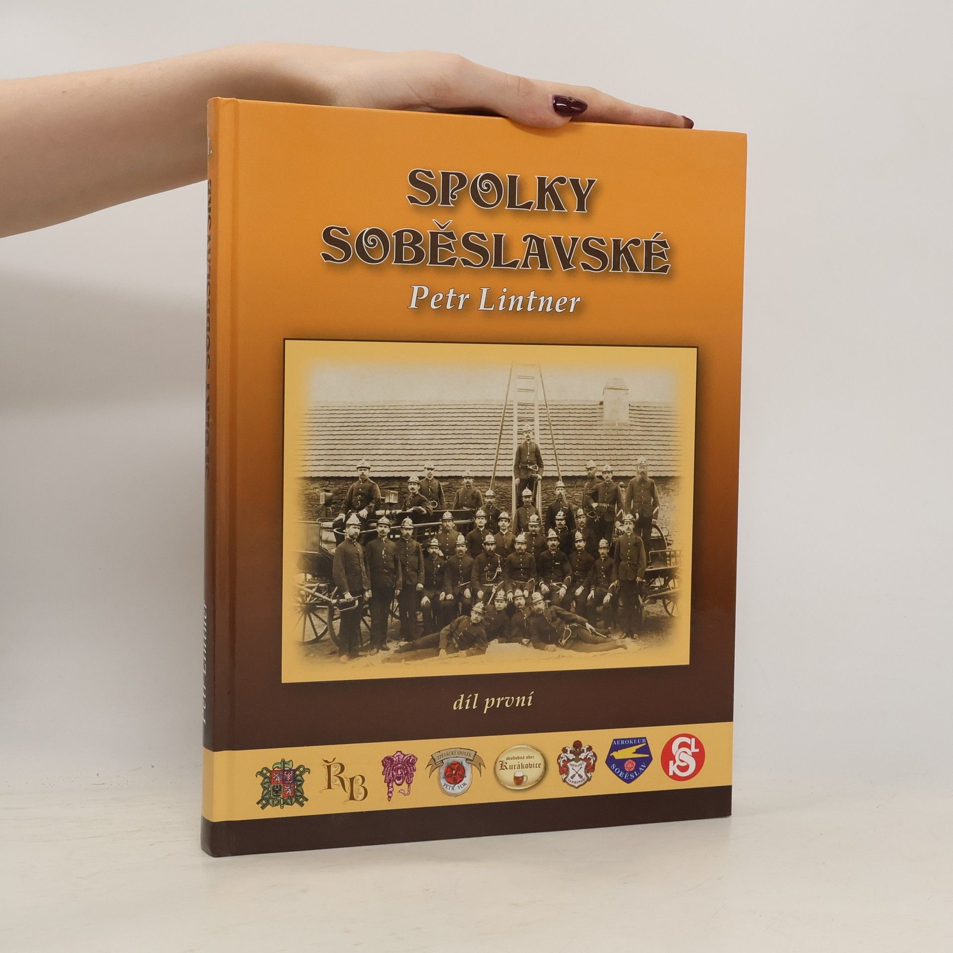Petr Lintner Spolky soběslavské. Díl první