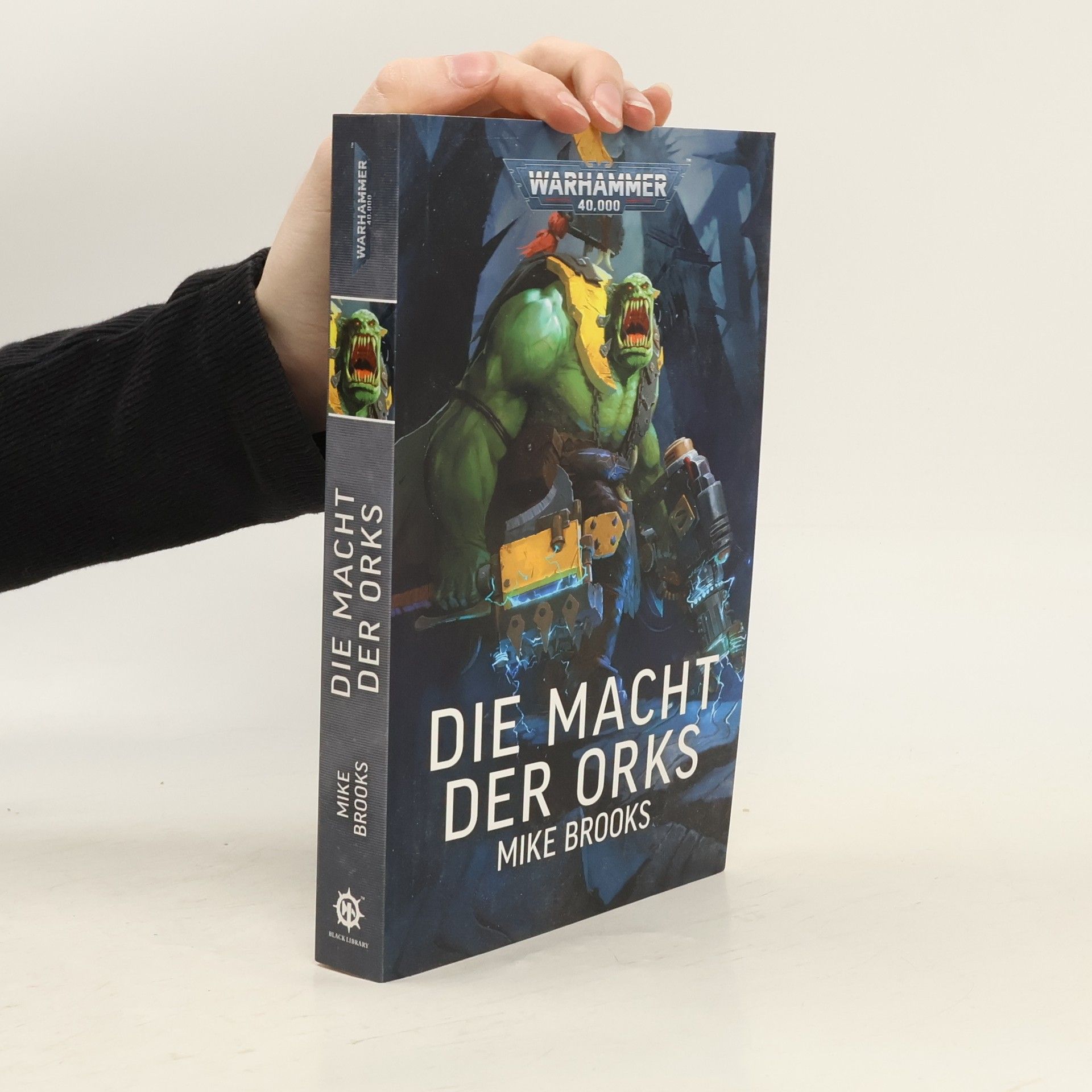 Mike Brooks Warhammer 40.000 - Die Macht der Ork