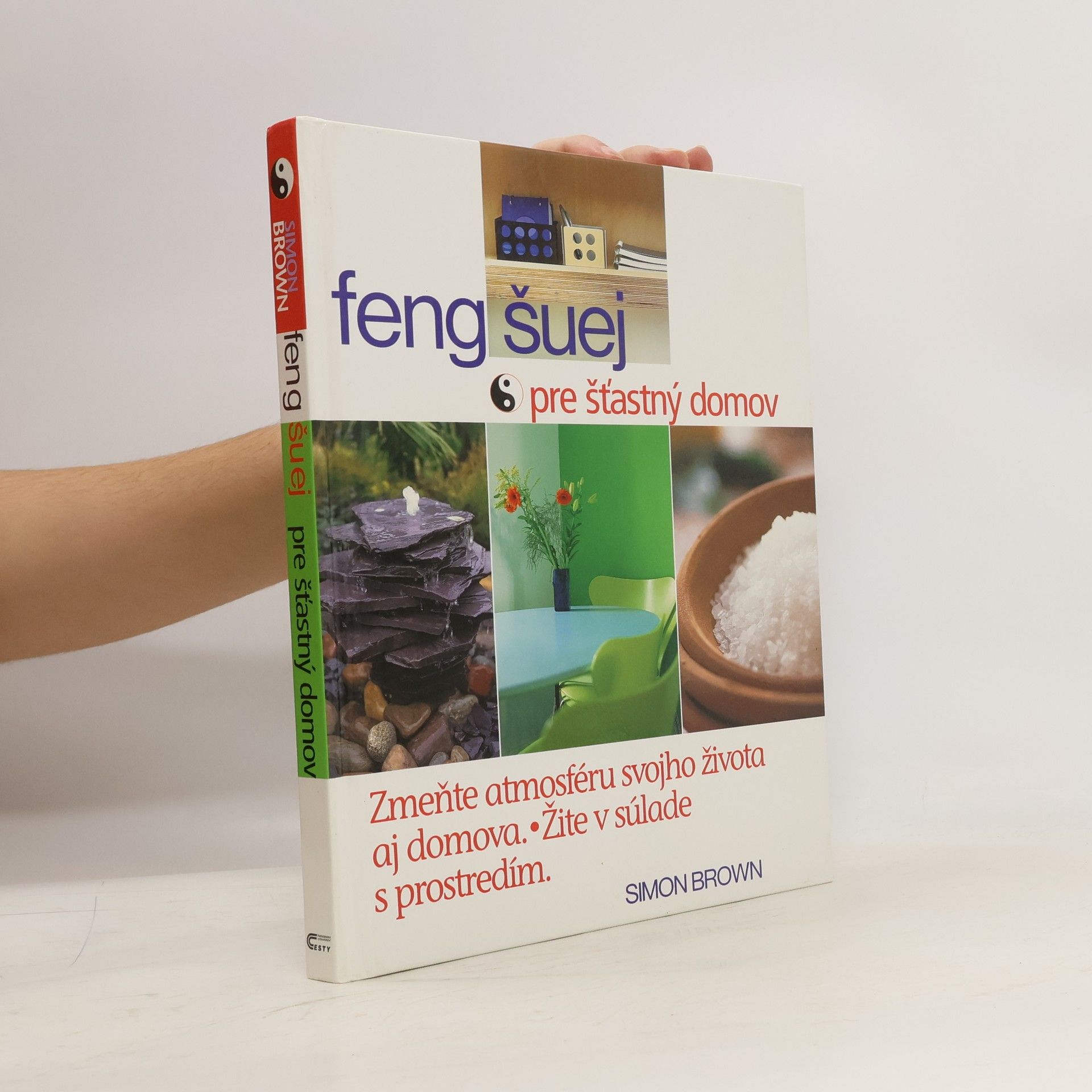 Simon G. Brown Feng šuej pre šťastný domov