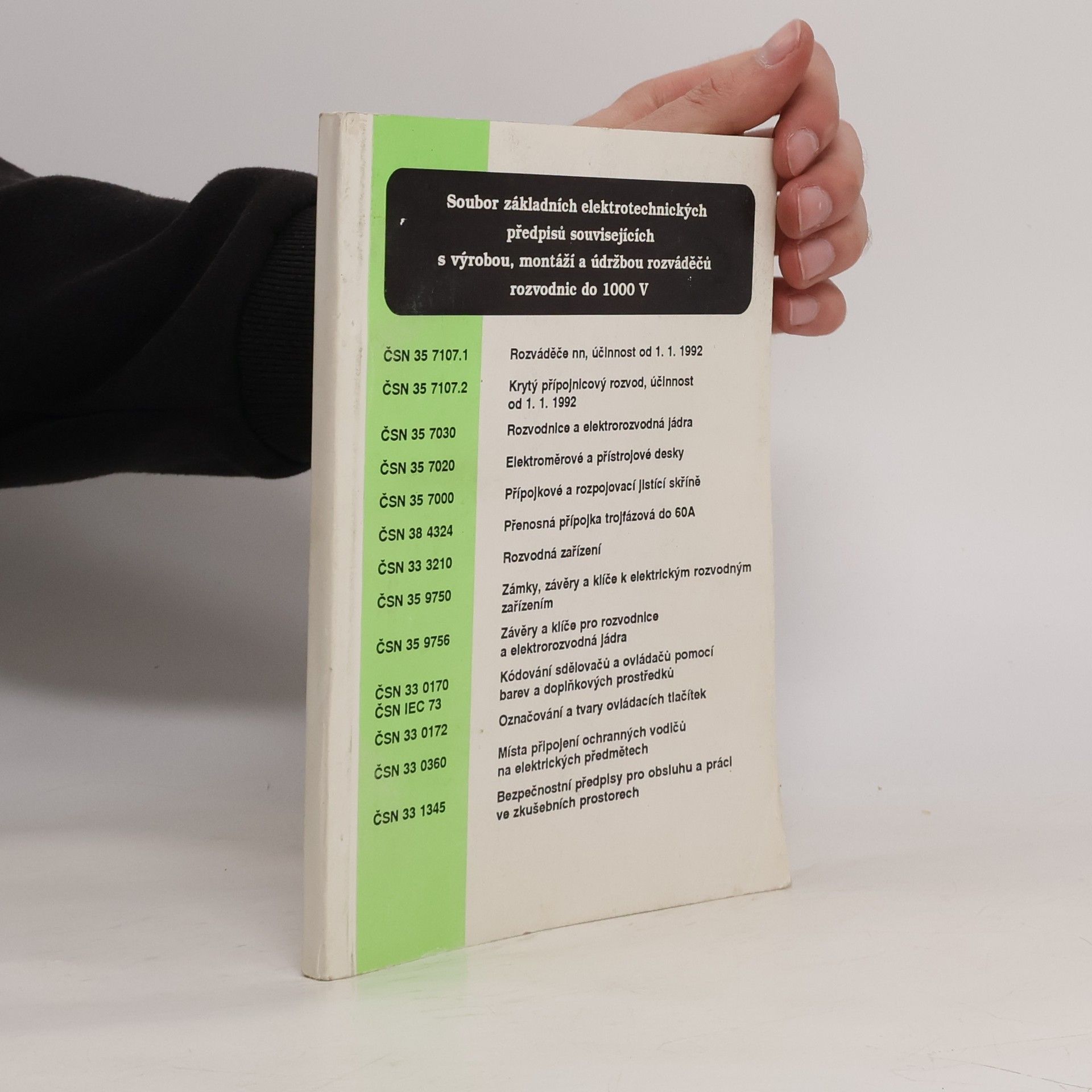 Various authors Soubor základních elektrotechnických předpisů souvisejících s výrobou, montáží a údržbou rozvaděčů rozvodnic do 1000V
