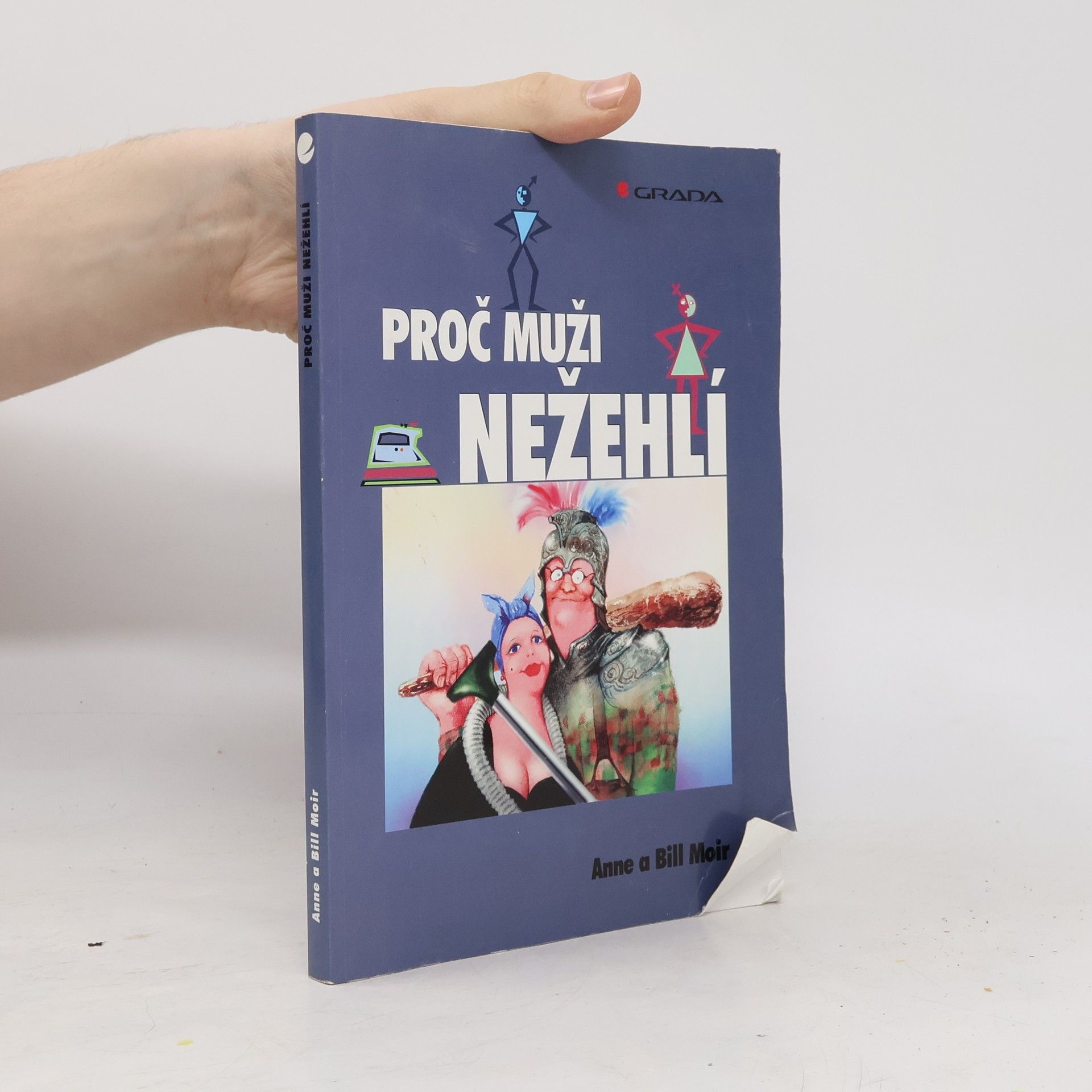 Anne Moir Proč muži nežehlí