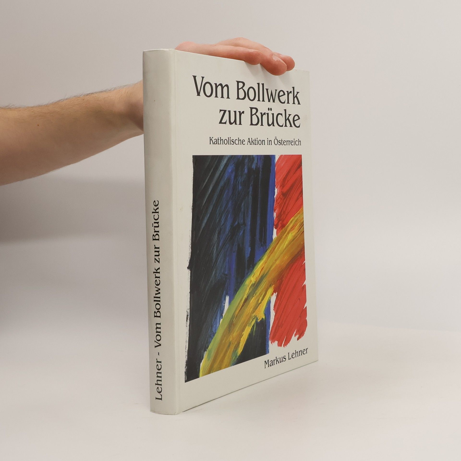 Markus Lehner Vom Bollwerk zur Brücke