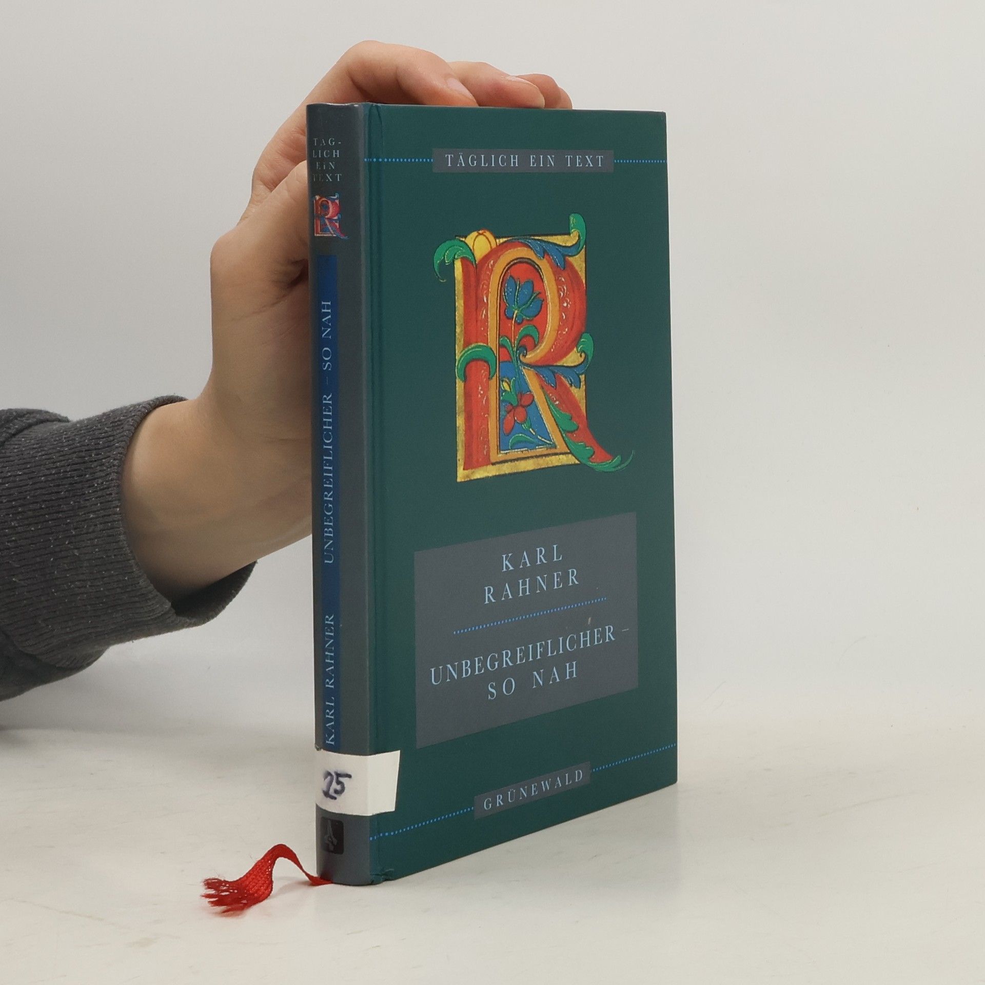 Karl Rahner Unbegreiflicher – so nah