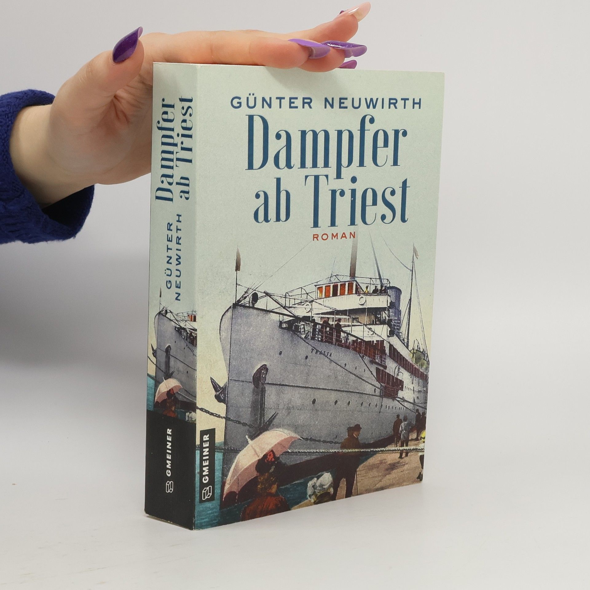 Günter Neuwirth Dampfer ab Triest